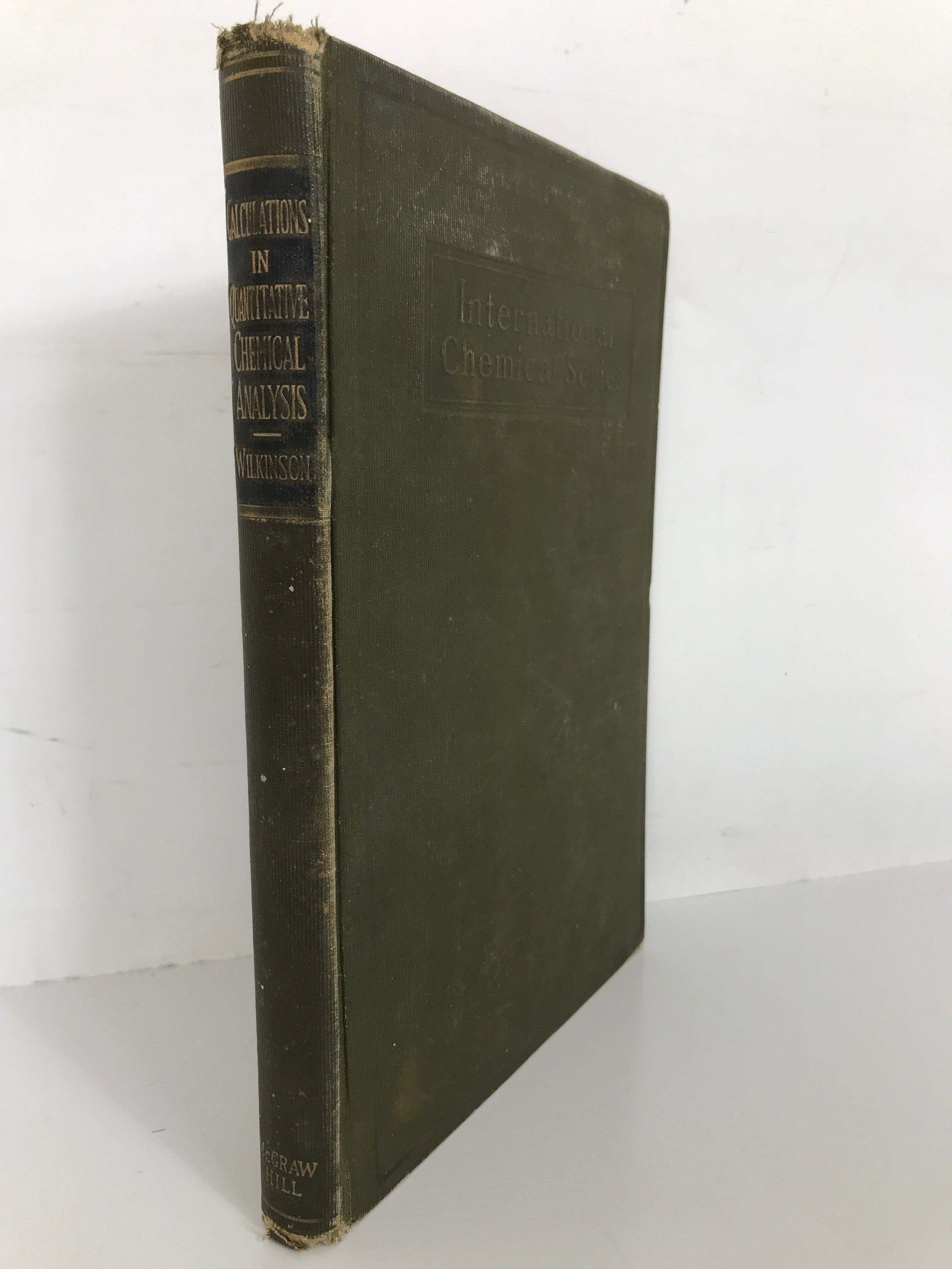 Calculations in Quantitative Chemical Analysis 1st Edition 1928 by Wilkinson HC