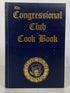 The Congressional Club Cook Book 1987 Signed by Former MI Rep Fred Upton HC