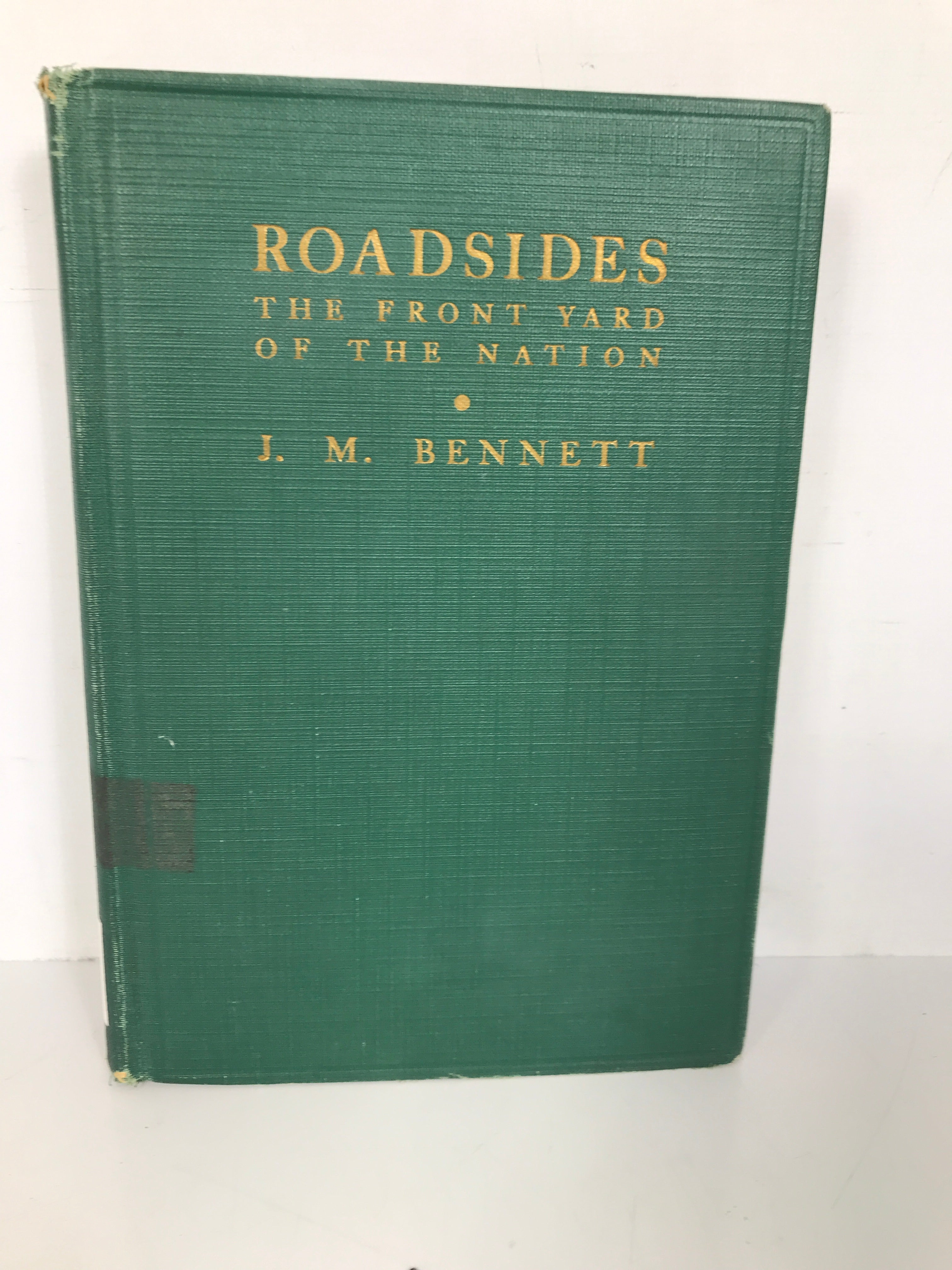 Roadsides The Front Yard of the Nation by Bennett 1936 Vintage HC