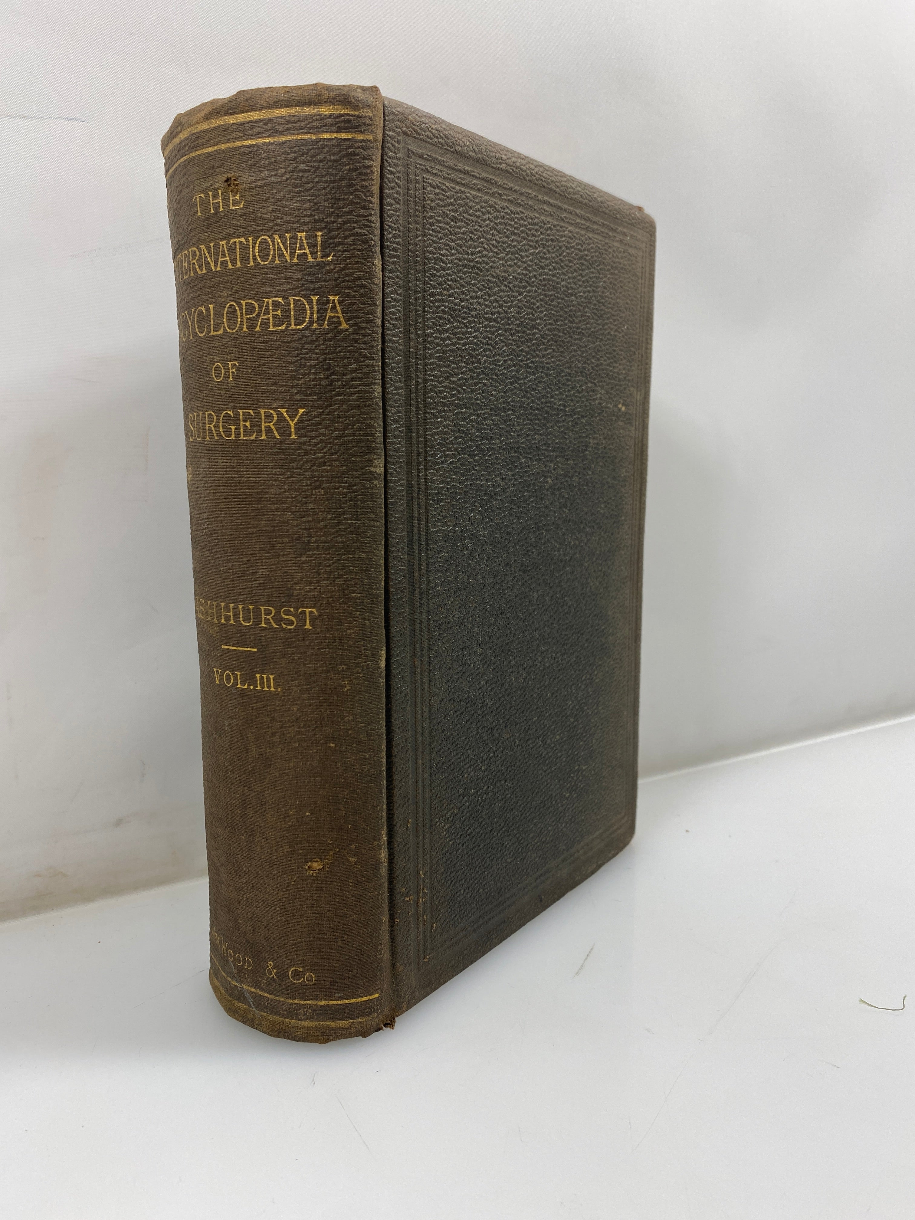 The International Encyclopedia of Surgery Ashhurst Vol. III 1883 HC