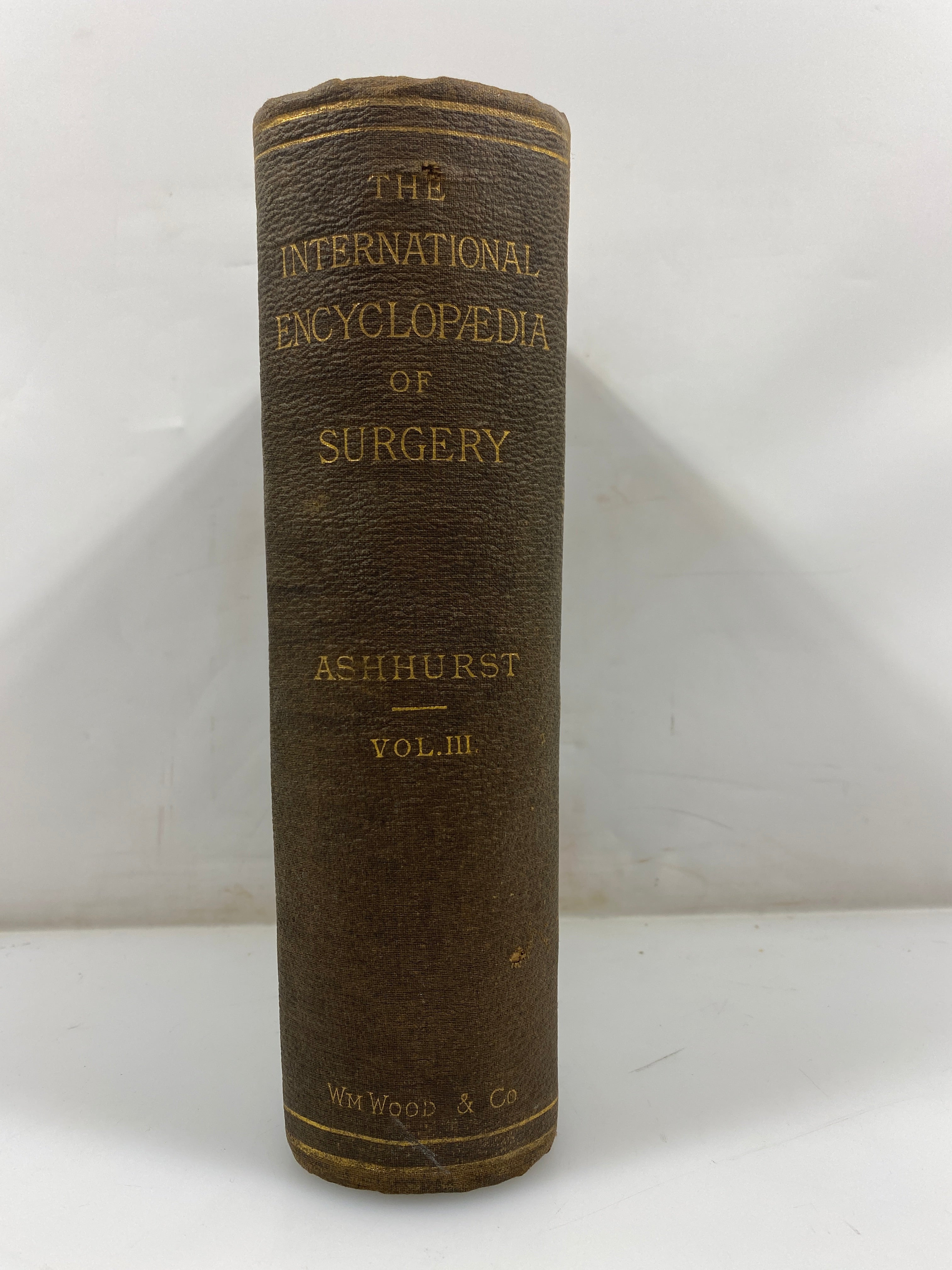 The International Encyclopedia of Surgery Ashhurst Vol. III 1883 HC