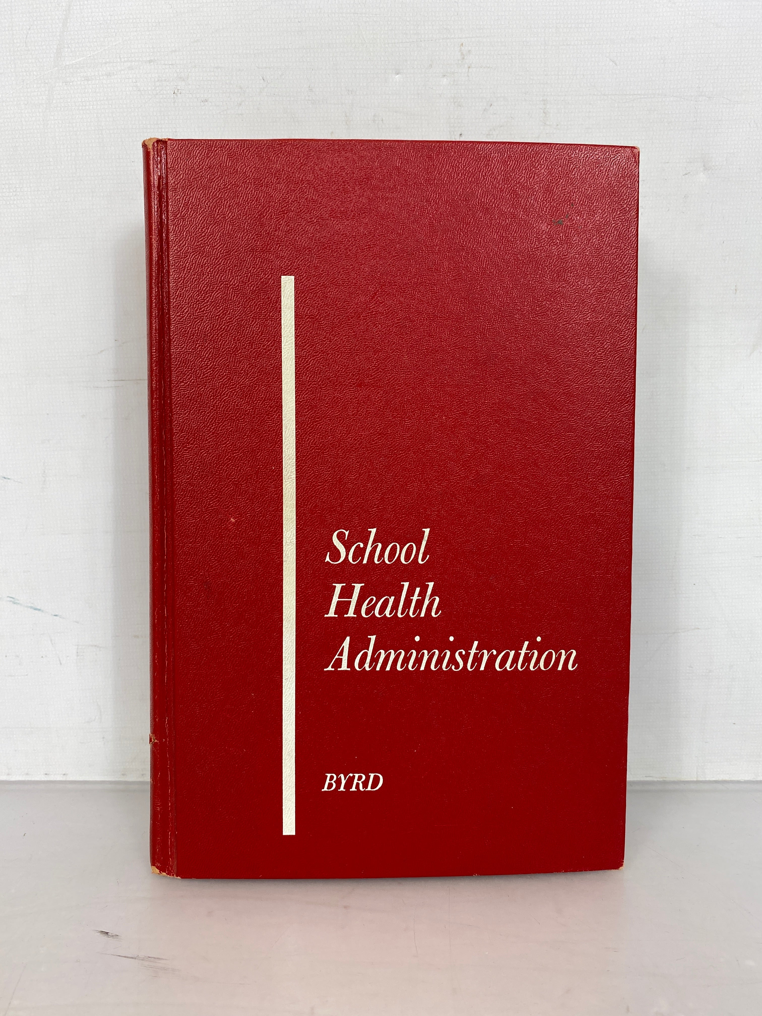 School Health Administration by Oliver E. Byrd 1964 HC