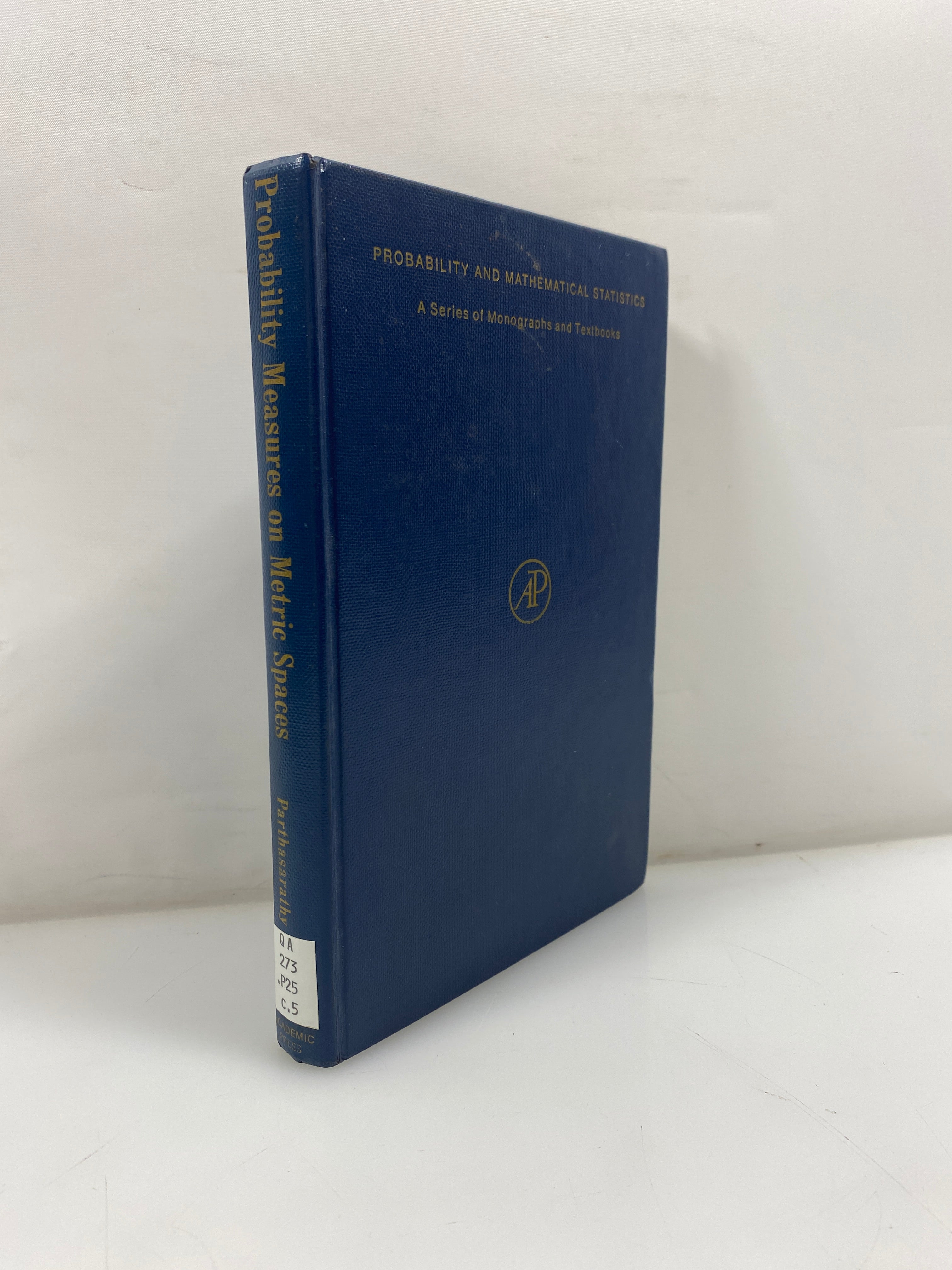 Probability Measures on Metric Spaces by Parthasarathy AP Ex-library 1967 HC