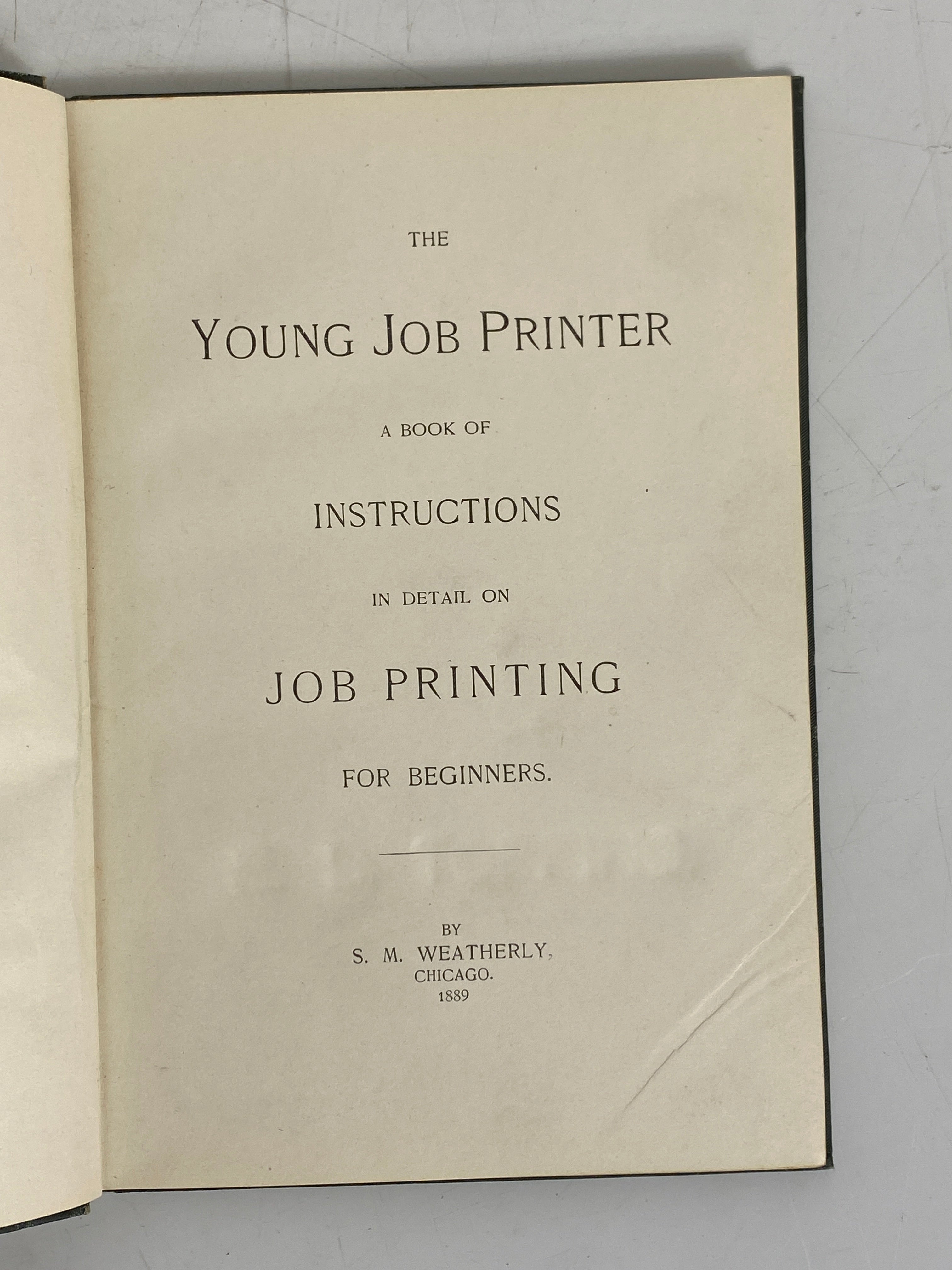 The Young Job Printer S.M. Weatherly A Book of Instructions 1889 Antique HC