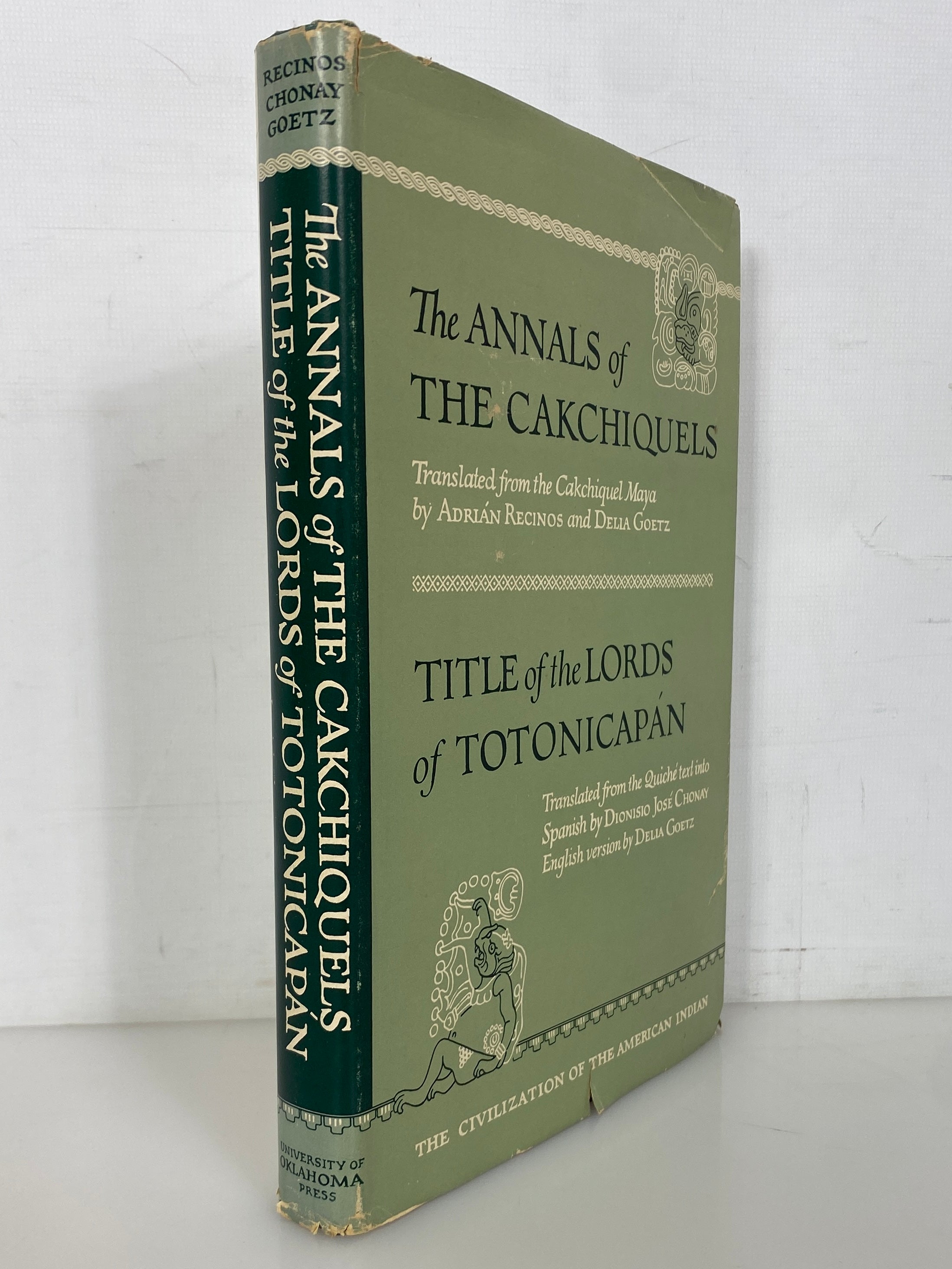 The Annals of the Cakchiquels/Title of the Lords of Totonicapan 1953 1st Ed HCDJ