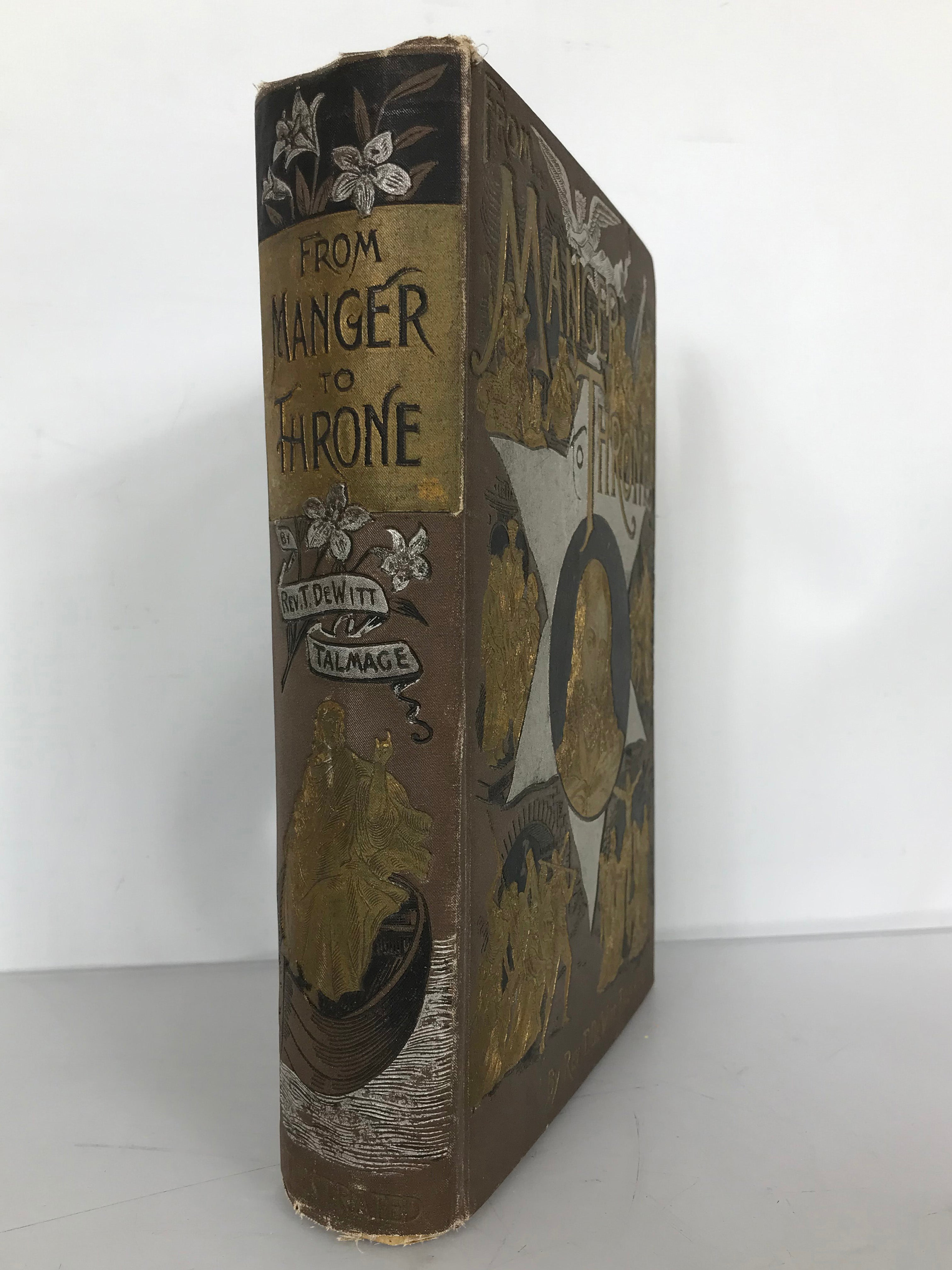 From Manger to Throne by DeWitt Talmage 1890 HC