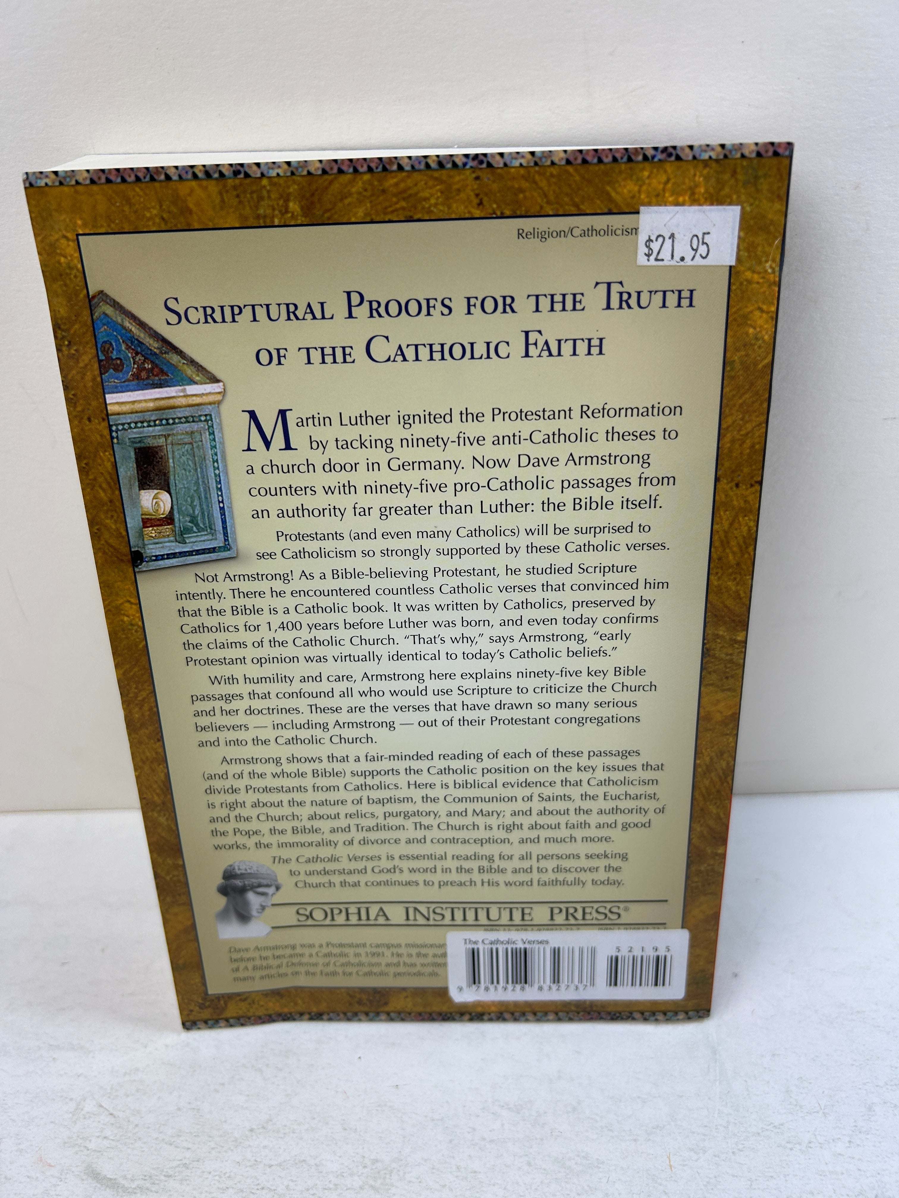 The Catholic Verses: 95 Bible Passages That Confound Protestants by Dave Armstrong SC
