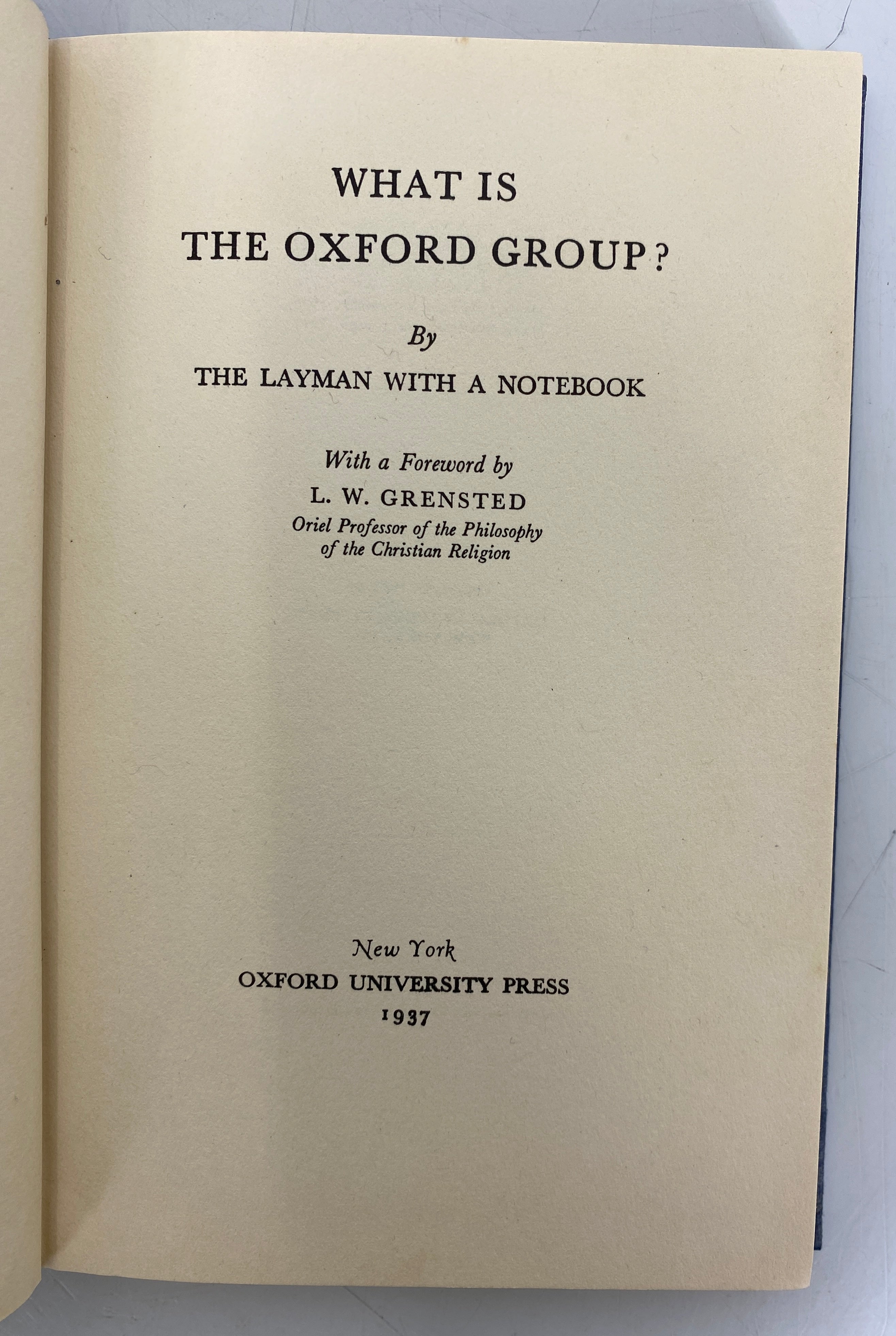 What is the Oxford Group? The Layman With a Notebook 1937 6th Print HC