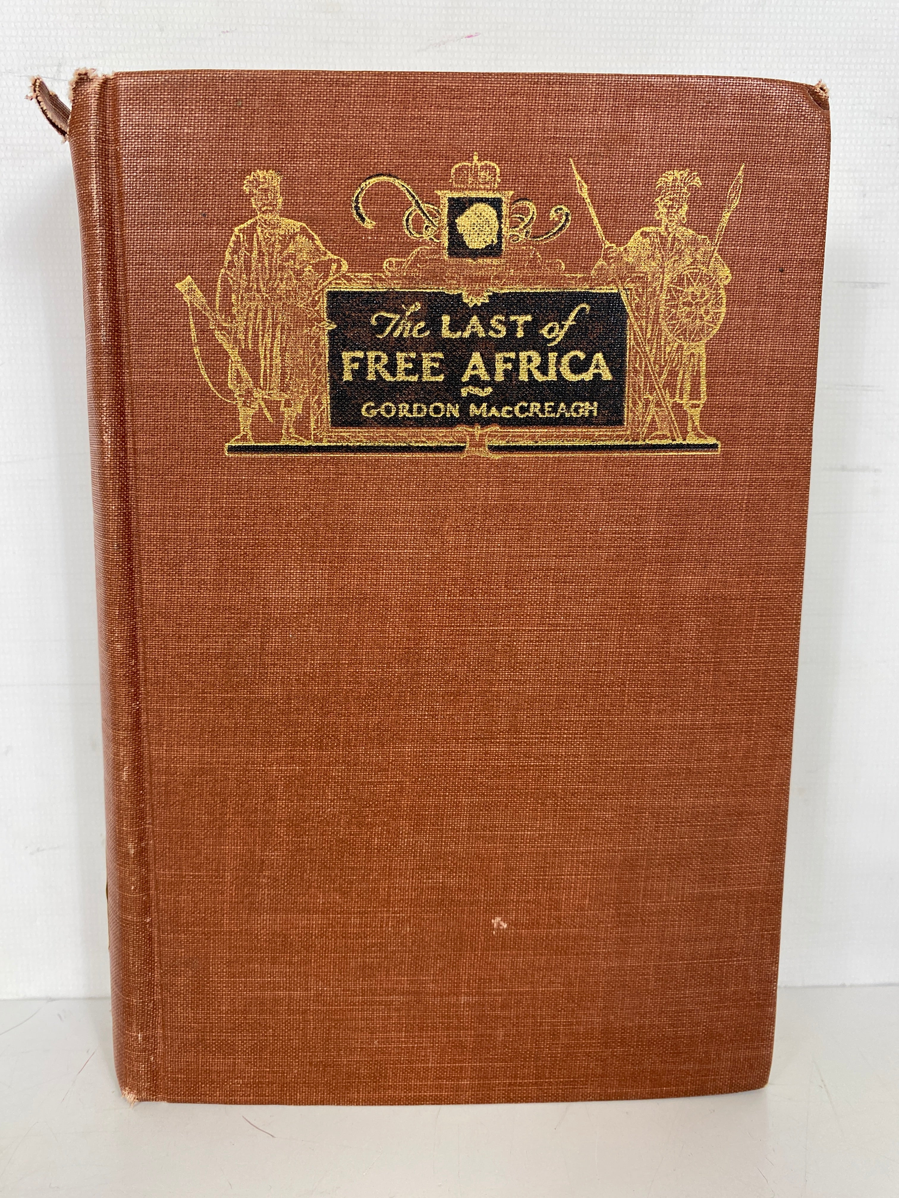 The Last of Free Africa Gordon MacCreagh 1928 1st Edition Ex-Library HC