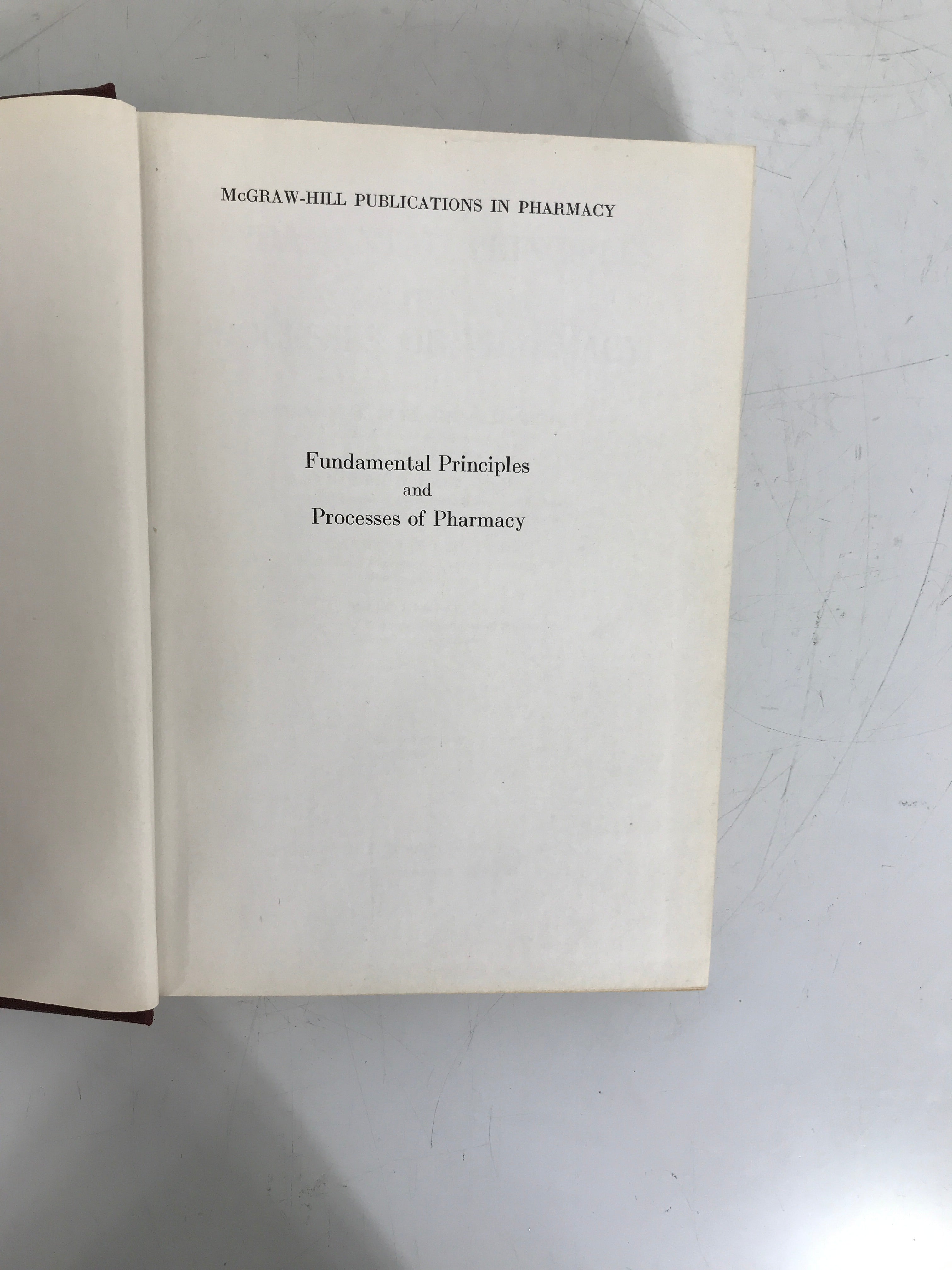 Fundamental Principles and Processes of Pharmacy (1949) 2nd Ed HC McGraw-Hill