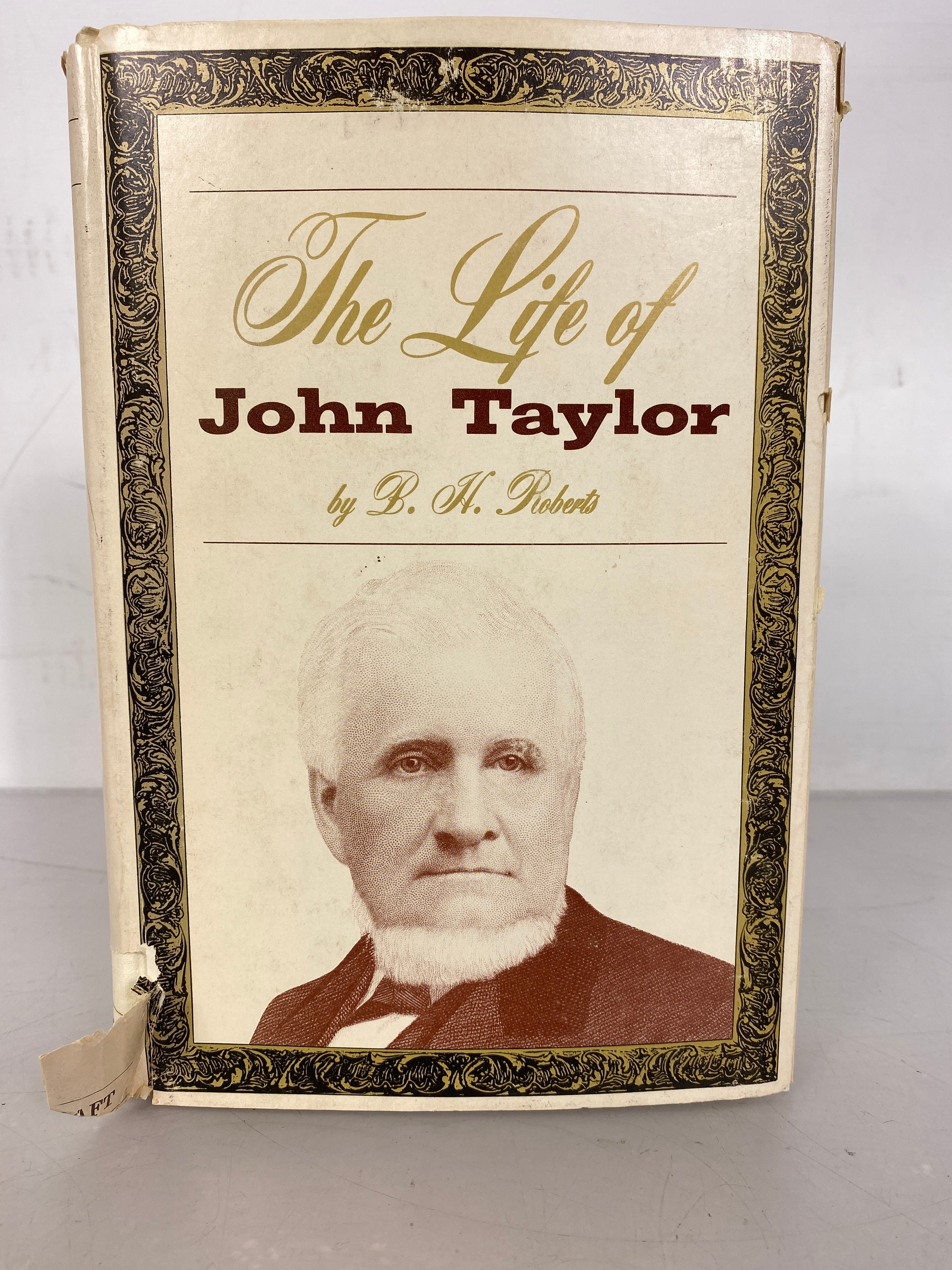 The Life of John Taylor Third President of the Church of Jesus Christ of Latter-Day Saints by B.H. Roberts 1963 HC DJ