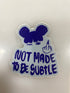 Blue Not Made To Be Subtle Sticker