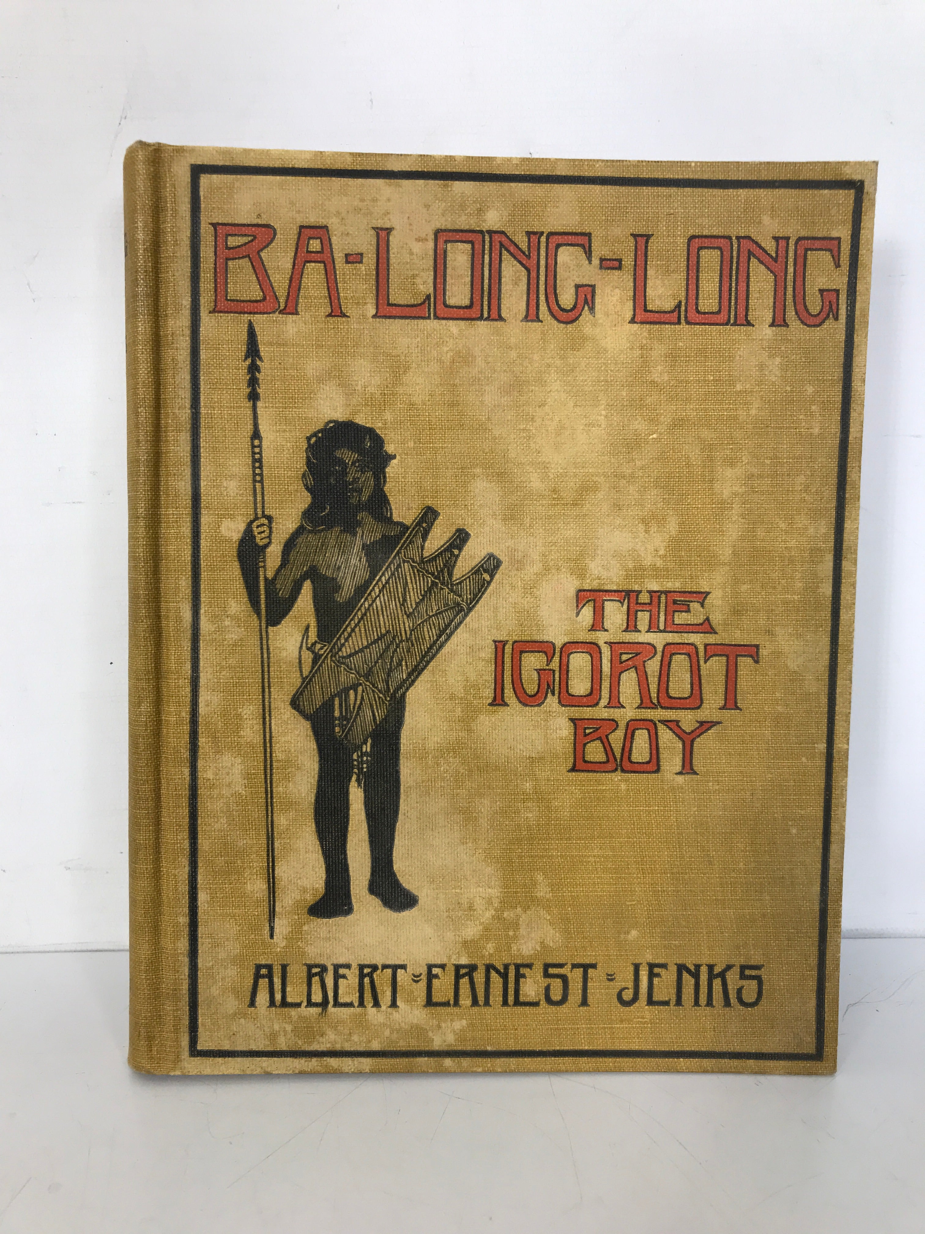 Ba-Long-Long The Igorot Boy Albert Ernest Jenks 1907 Antique HC