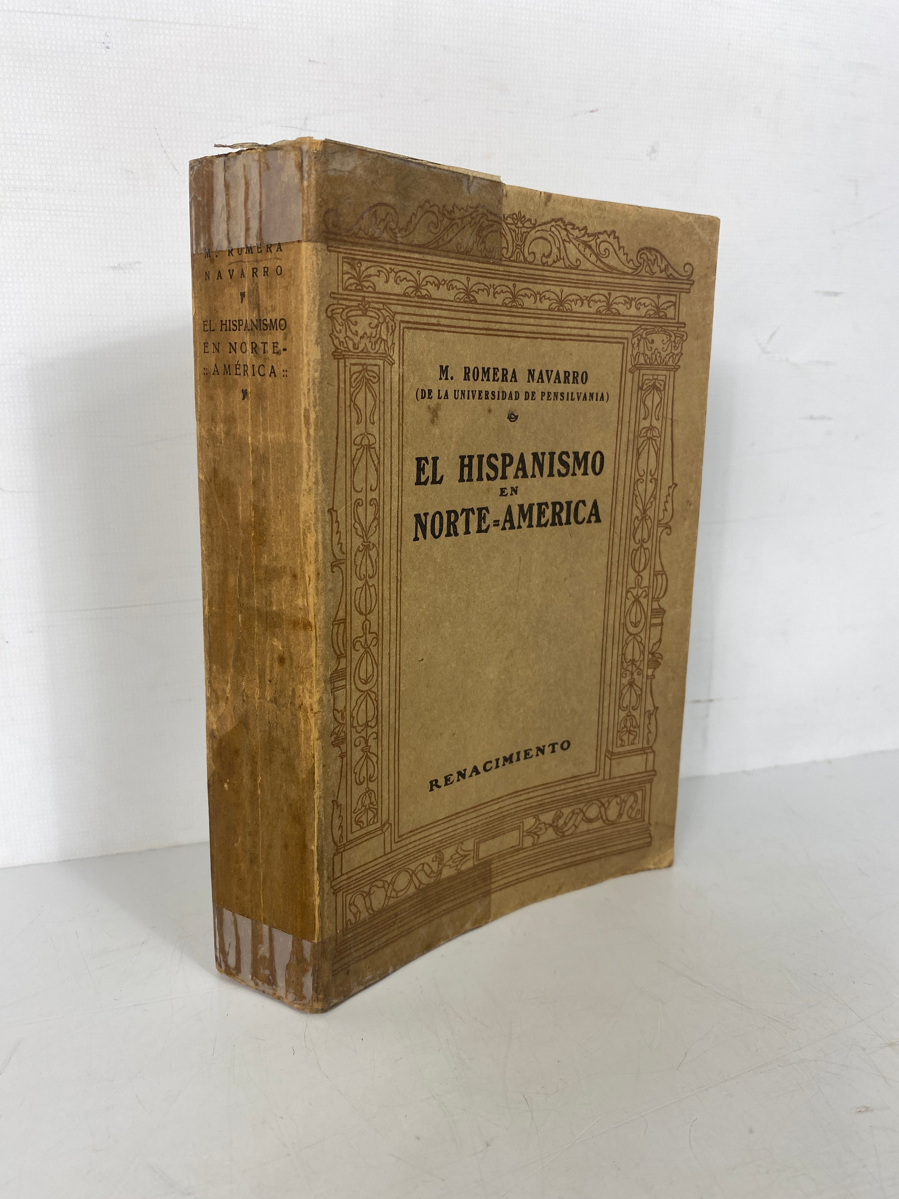 El Hispanismo en Norte America by Navarro 1917 Rare Antique SC