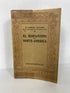 El Hispanismo en Norte America by Navarro 1917 Rare Antique SC