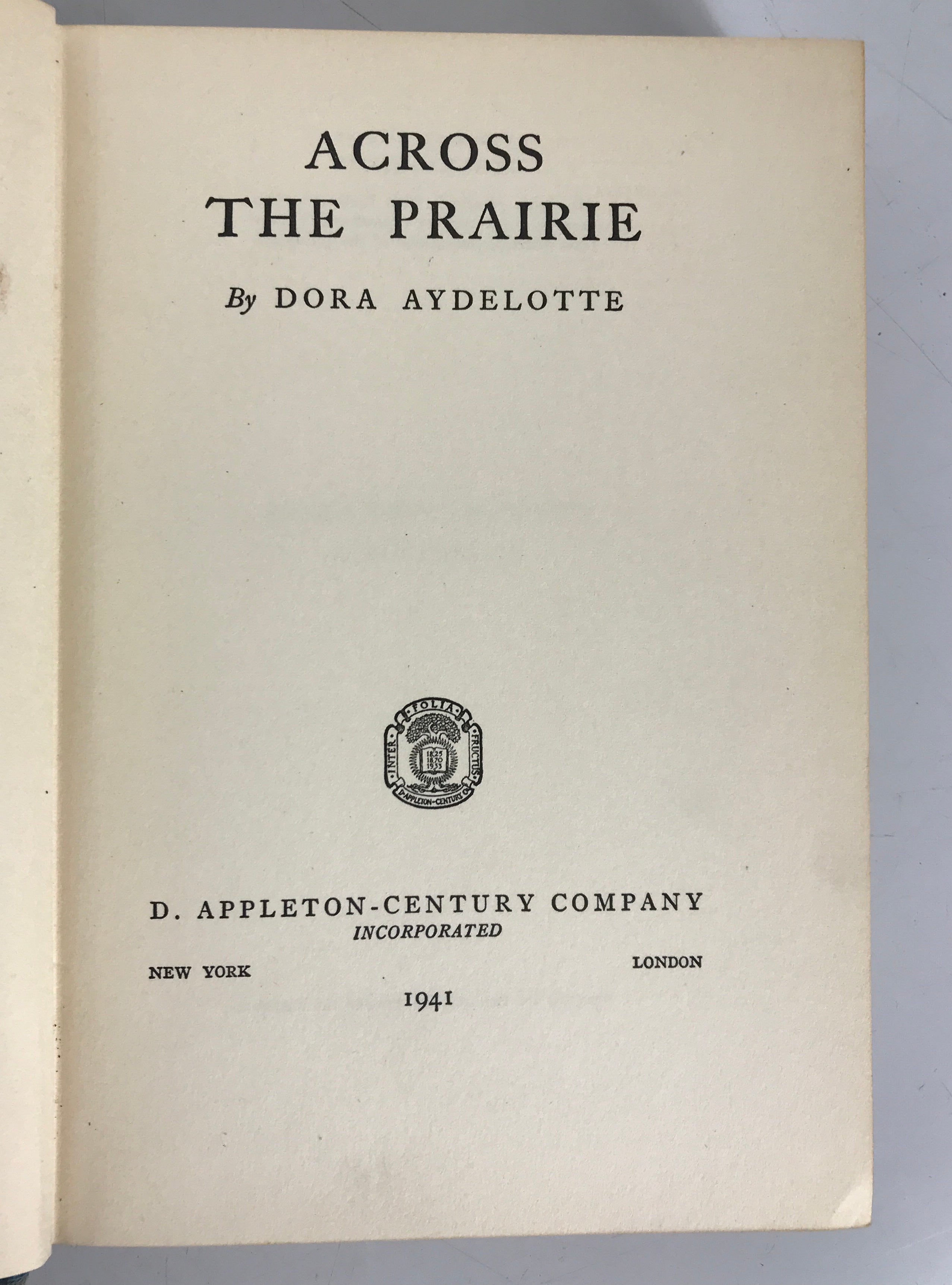 Across the Prairie Dora Aydelotte 1941 First Edition Ex-Library HC