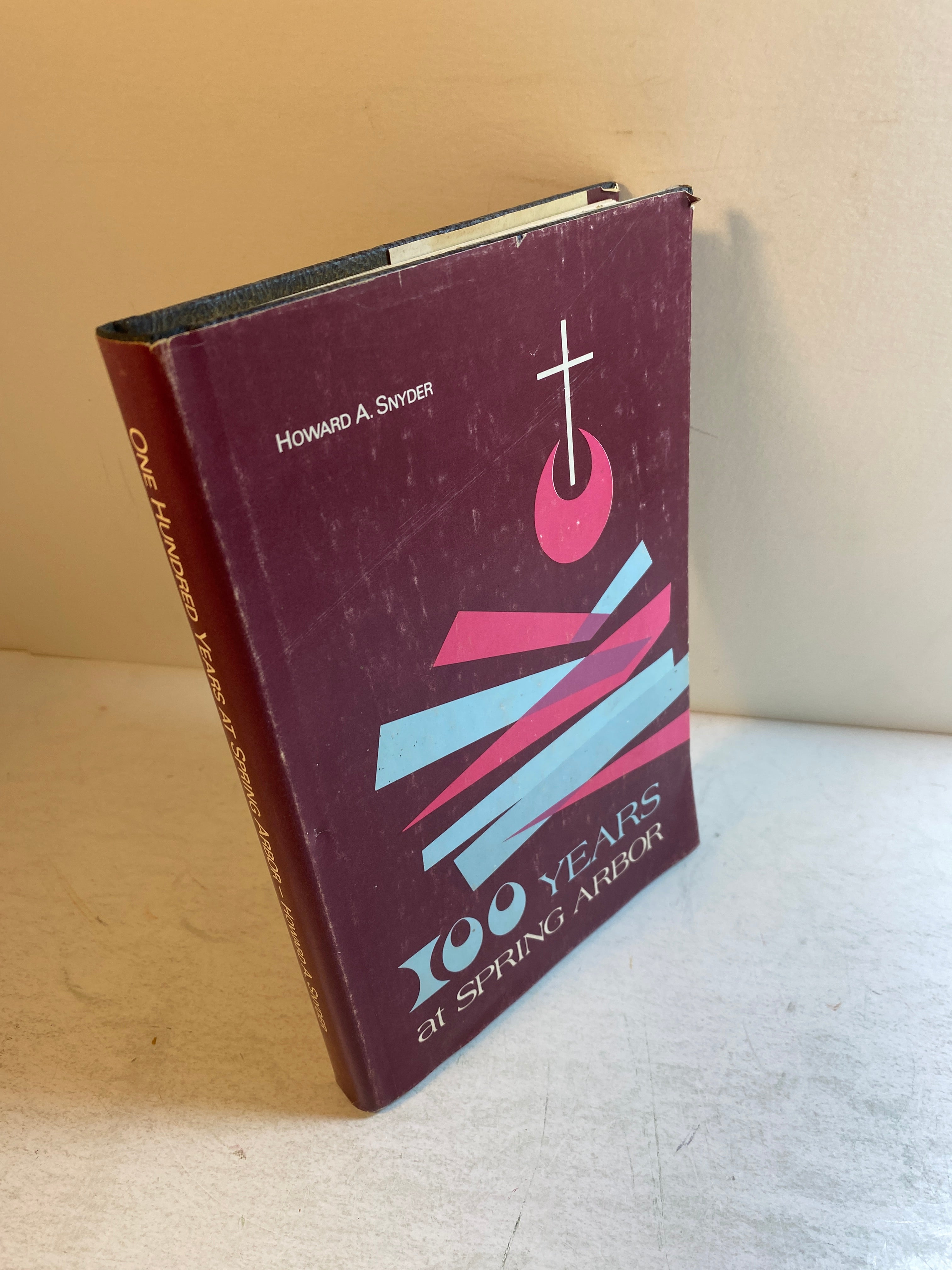 100 Years at Spring Arbor Howard Snyder HCDJ 1973