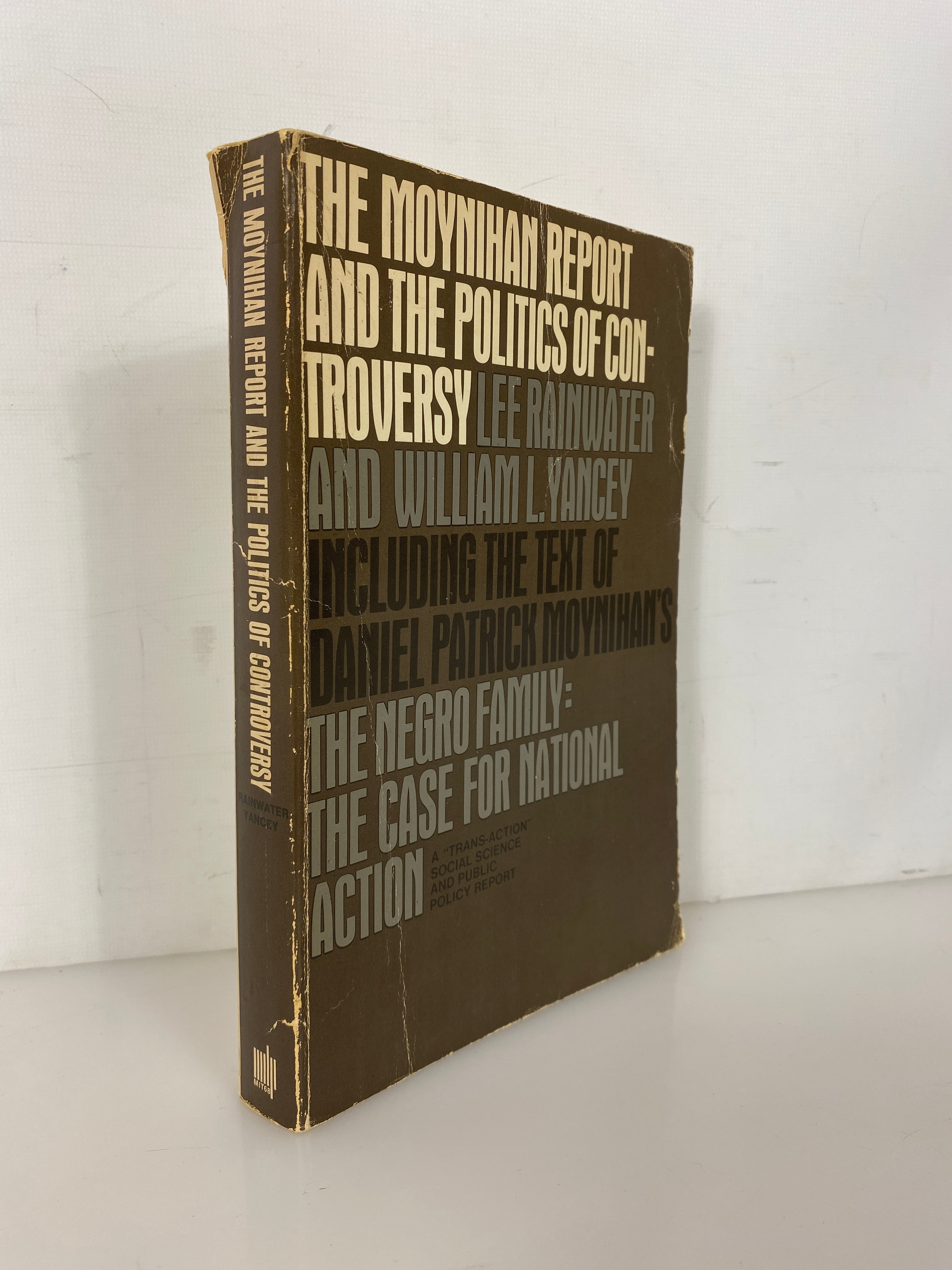 The Moynihan Report & the Politics of Controversy 1968 3rd PB Printing