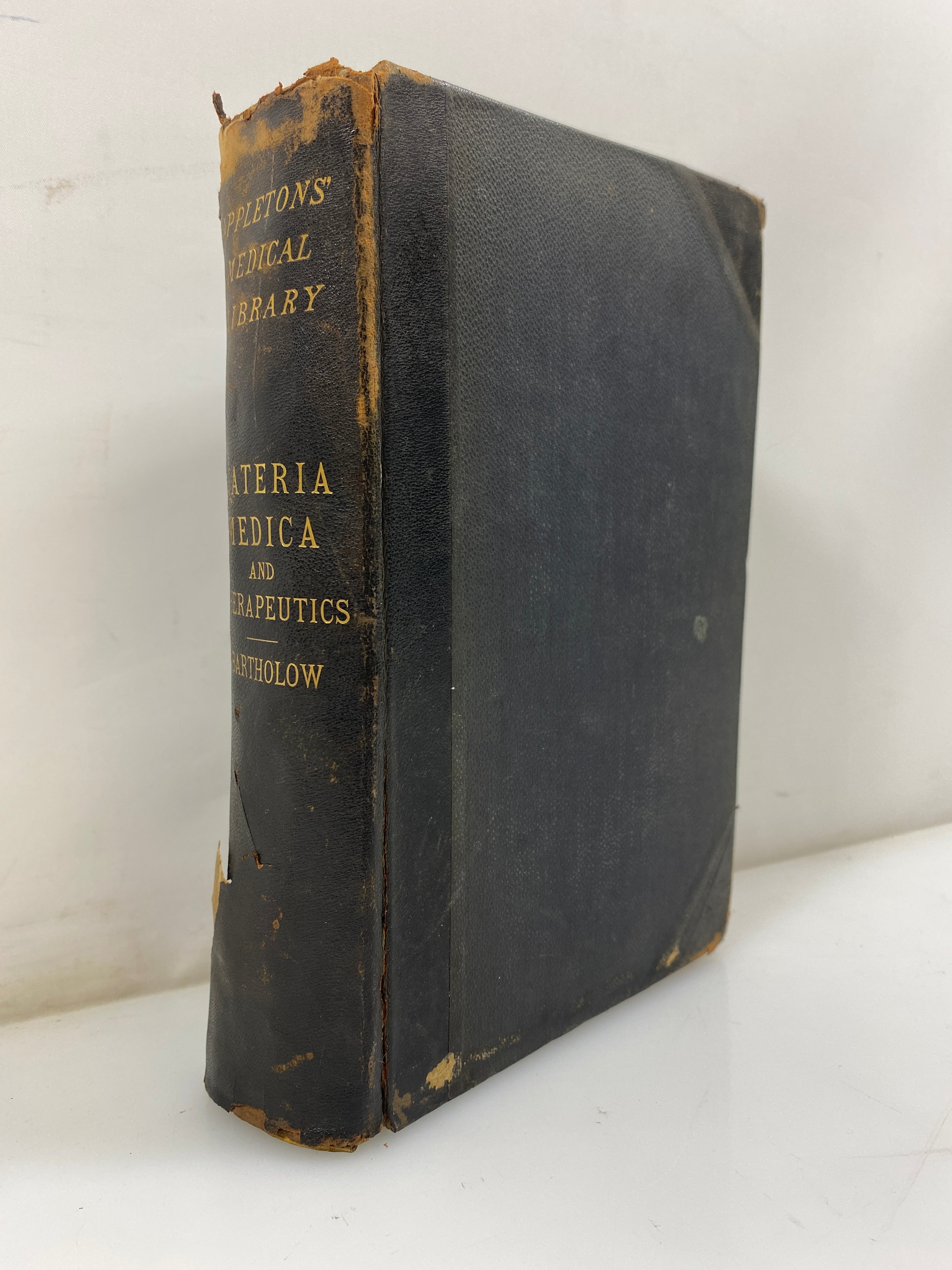 A Practical Treatise on Materia Medica and Therapeutics by Bartholow 1892 HC