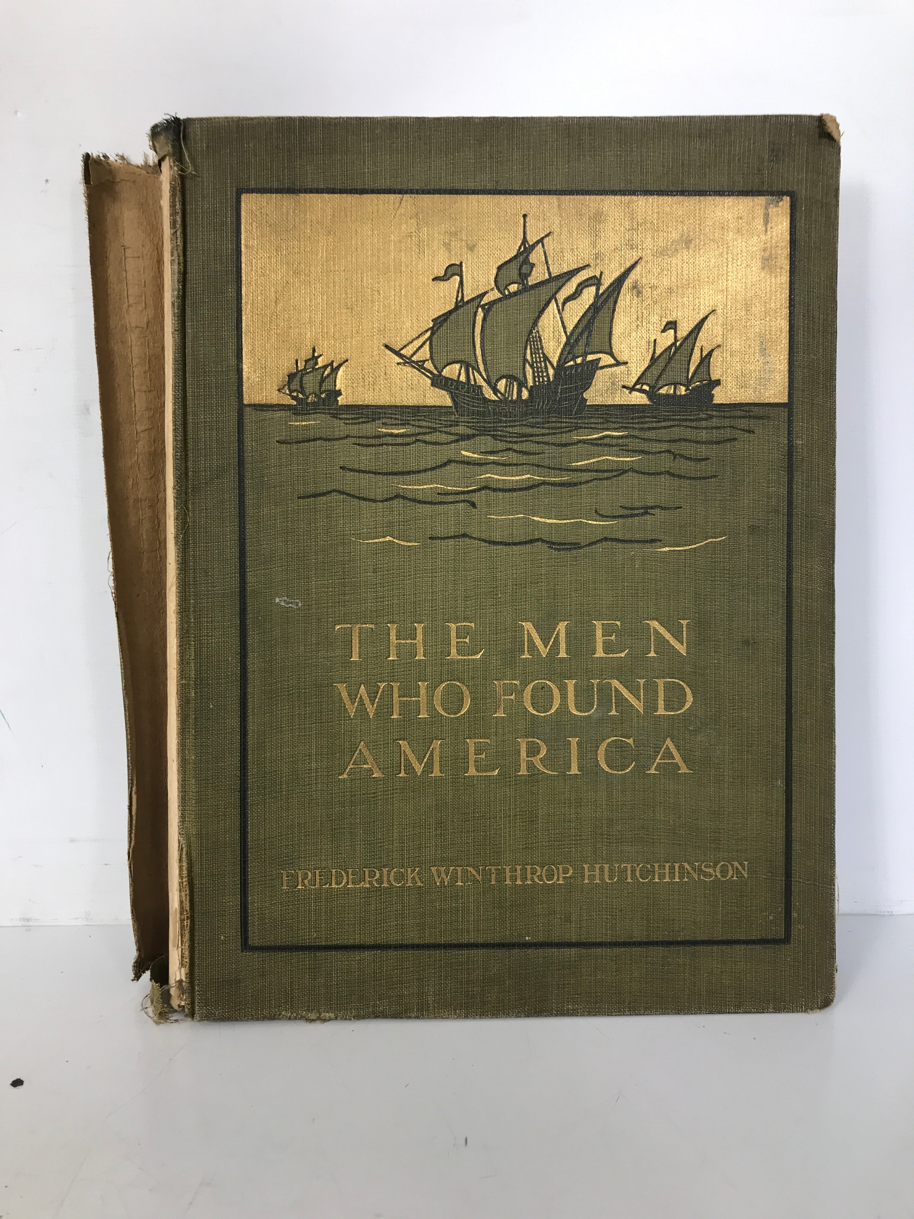 The Men Who Found America Hutchinson 1909 Antique HC