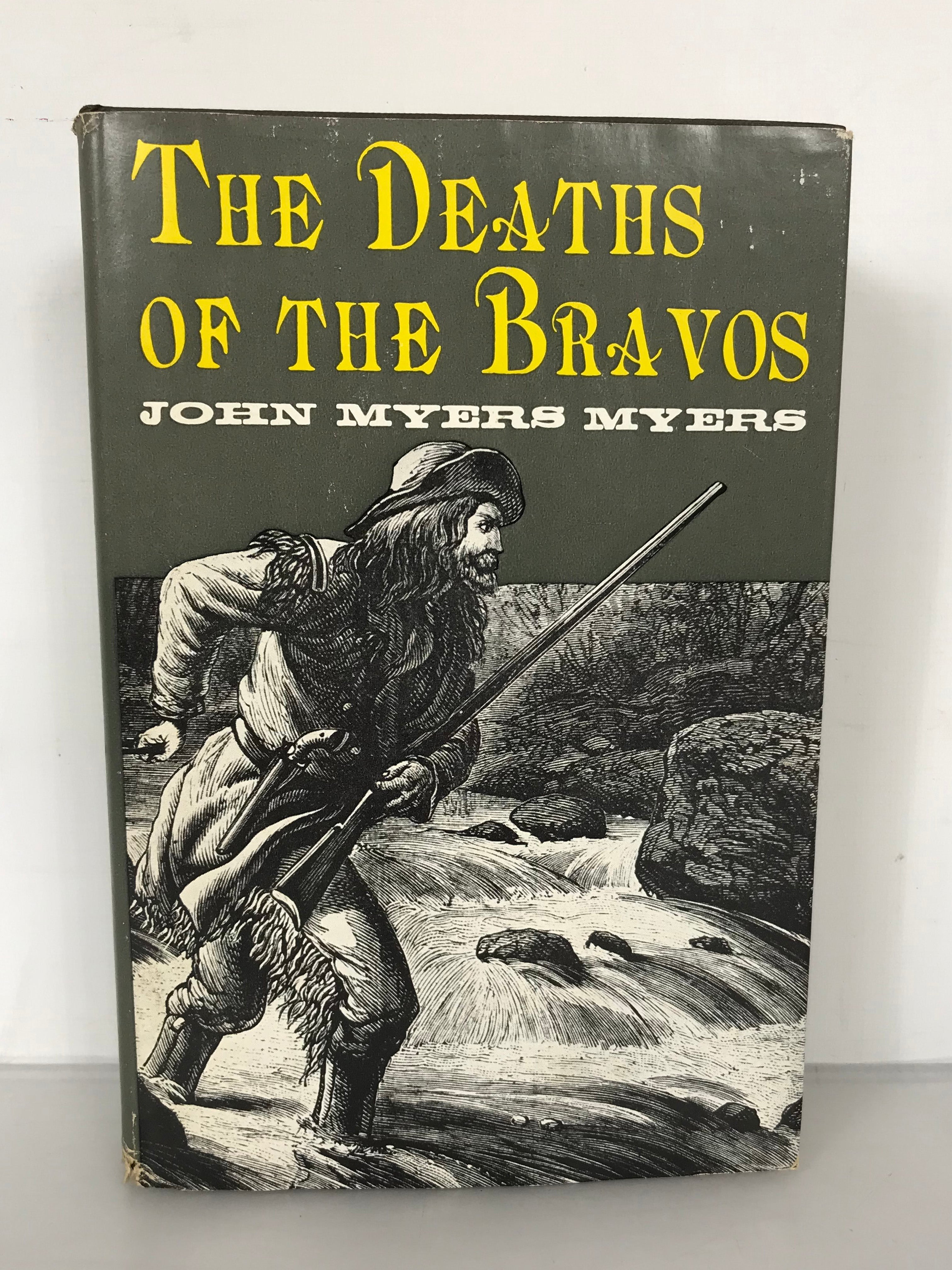 The Deaths of the Bravos by John Myers Myers First Edition 1962 HC DJ