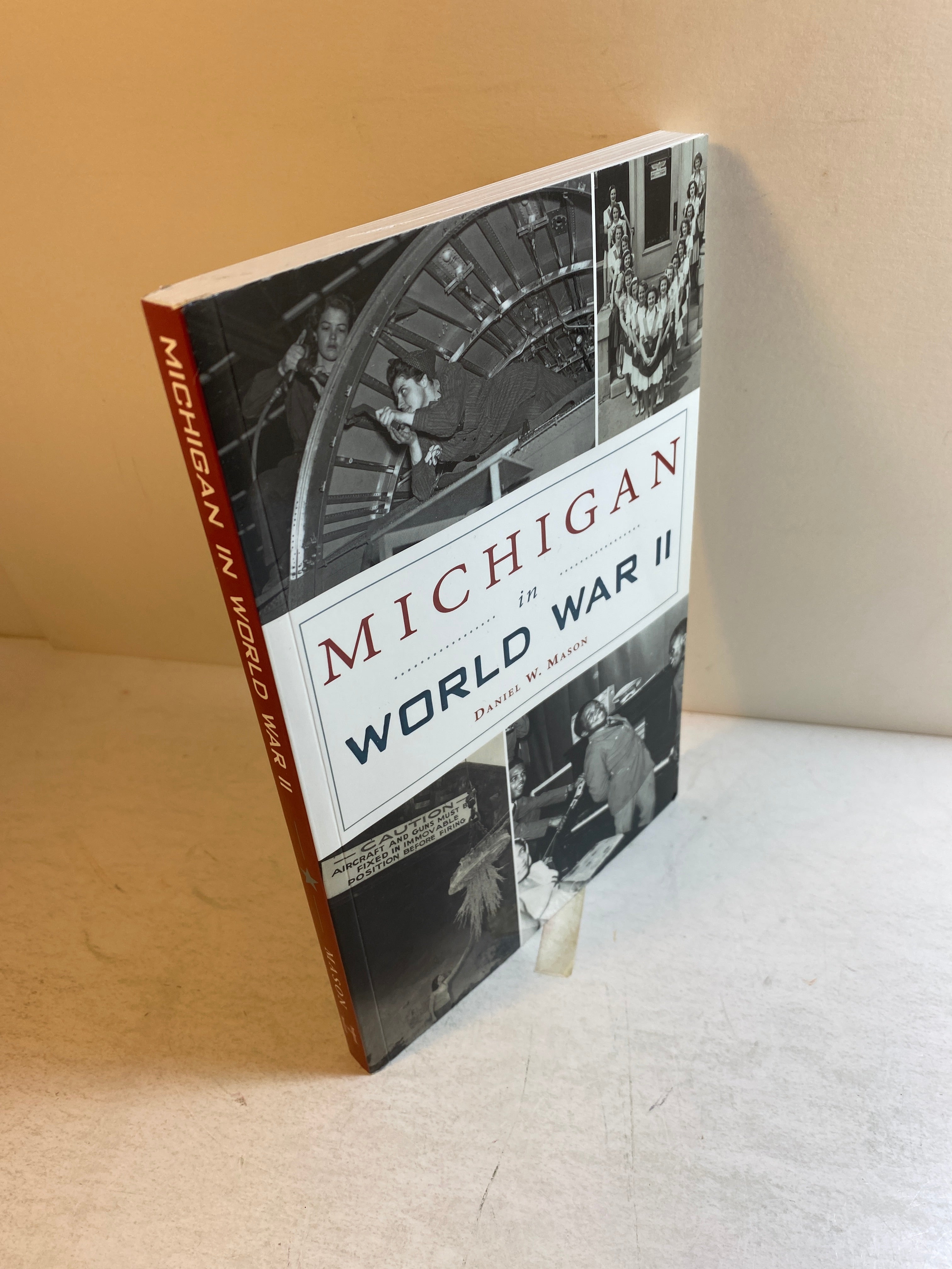 Michigan in World War II Daniel Mason SC 2021