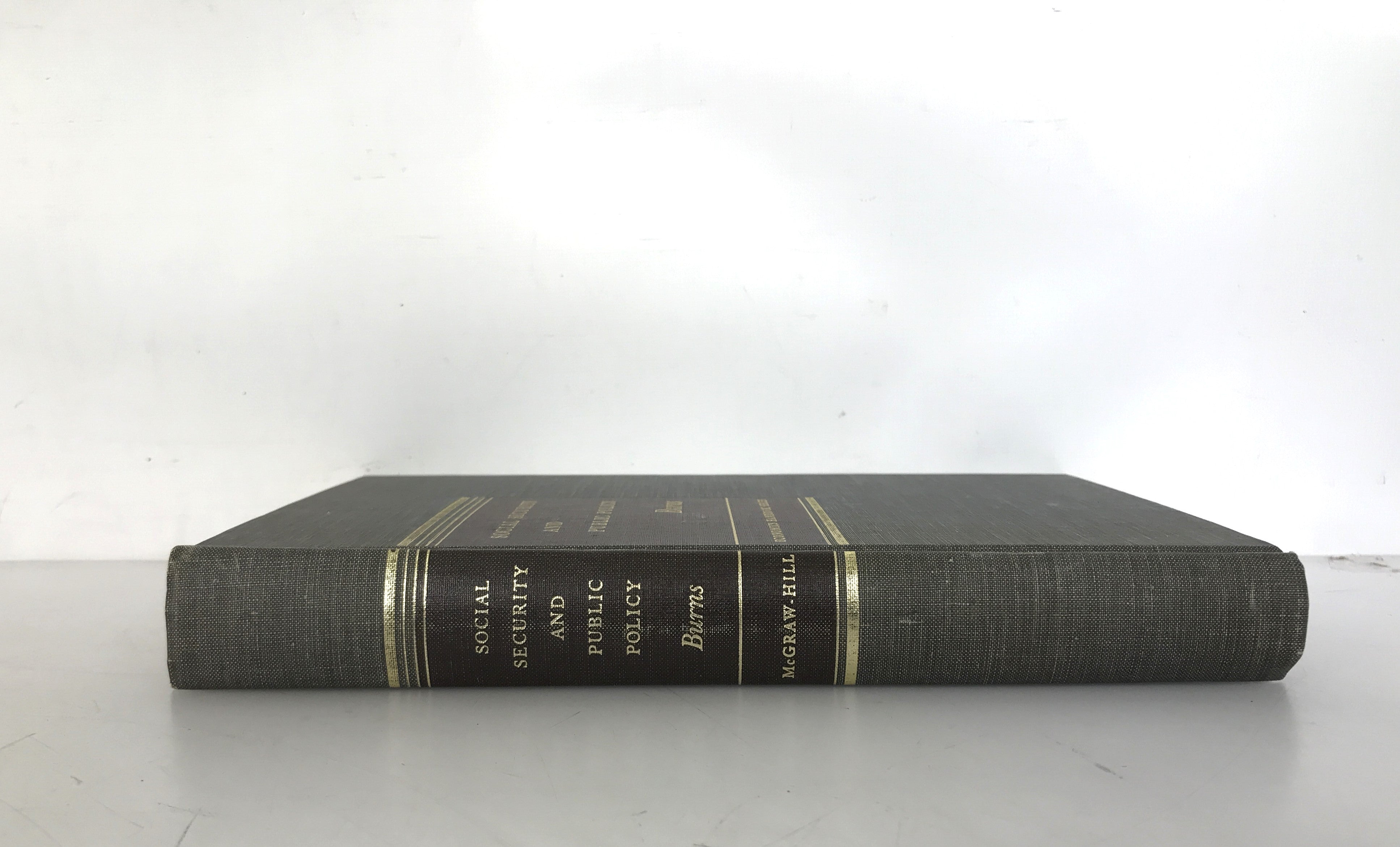 Social Security and Public Policy by Eveline Burns 1956 HC