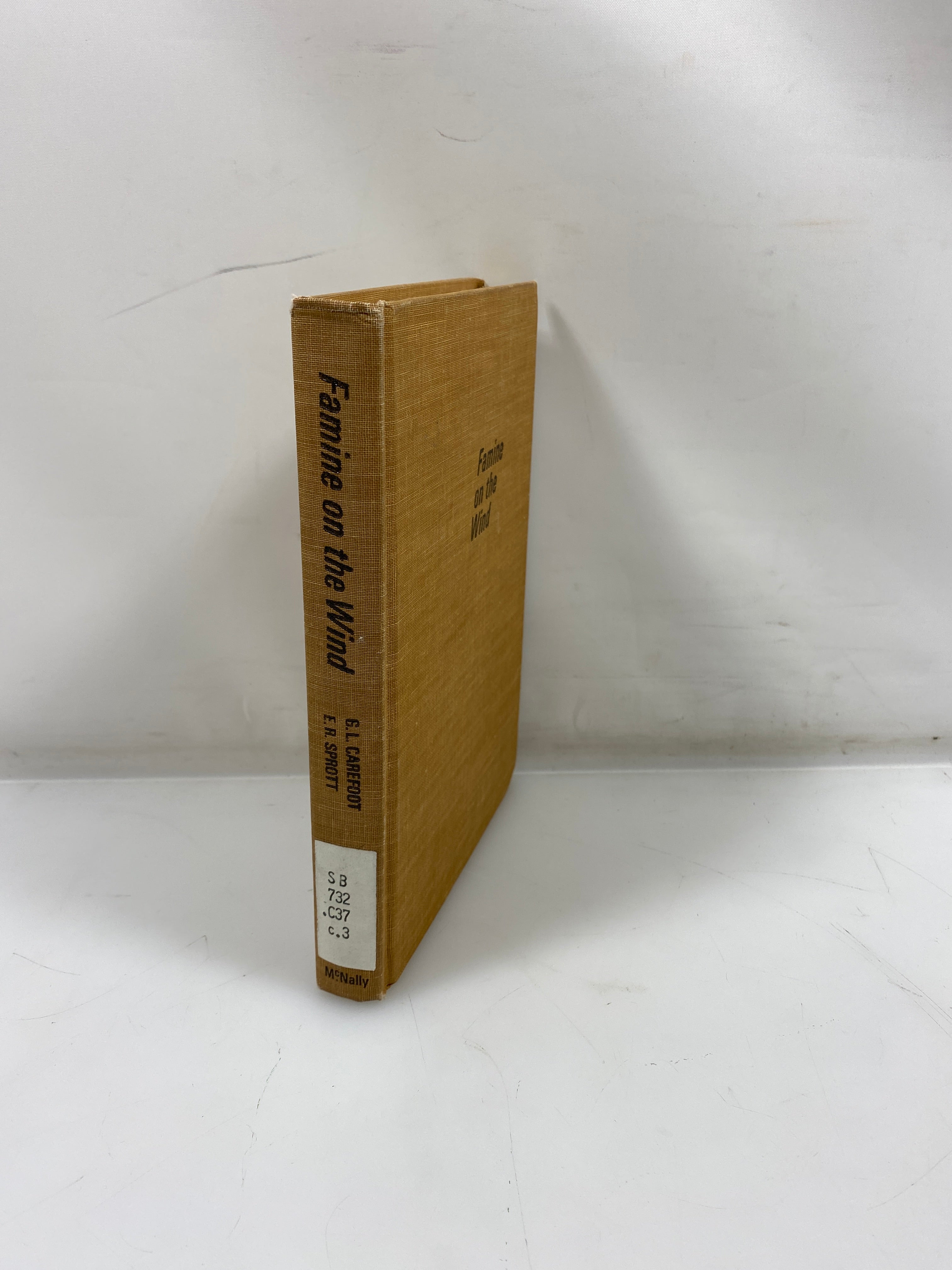 Famine on the Wind by Carefoot & Sprott Ex-Library 1967 HC