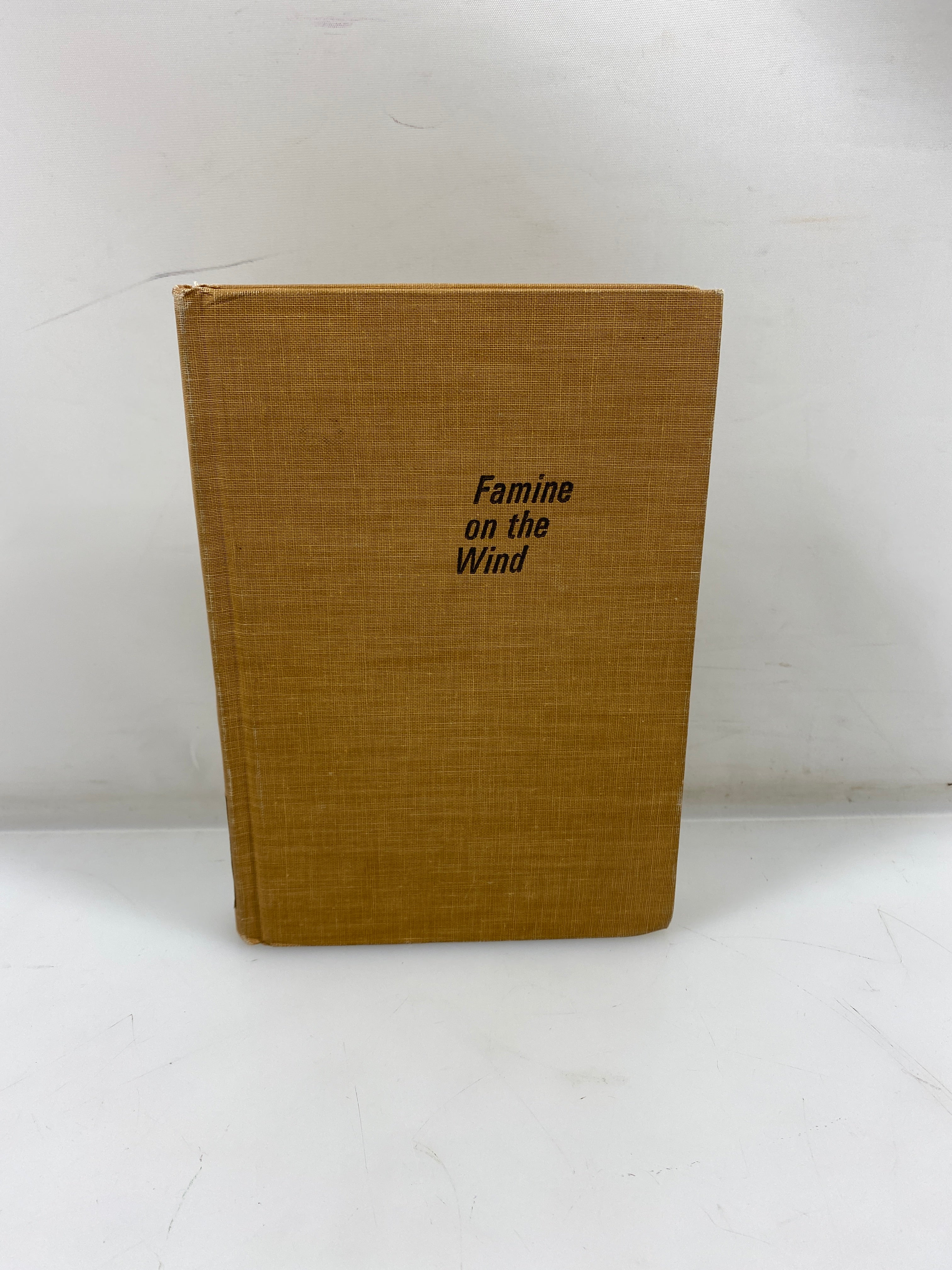 Famine on the Wind by Carefoot & Sprott Ex-Library 1967 HC