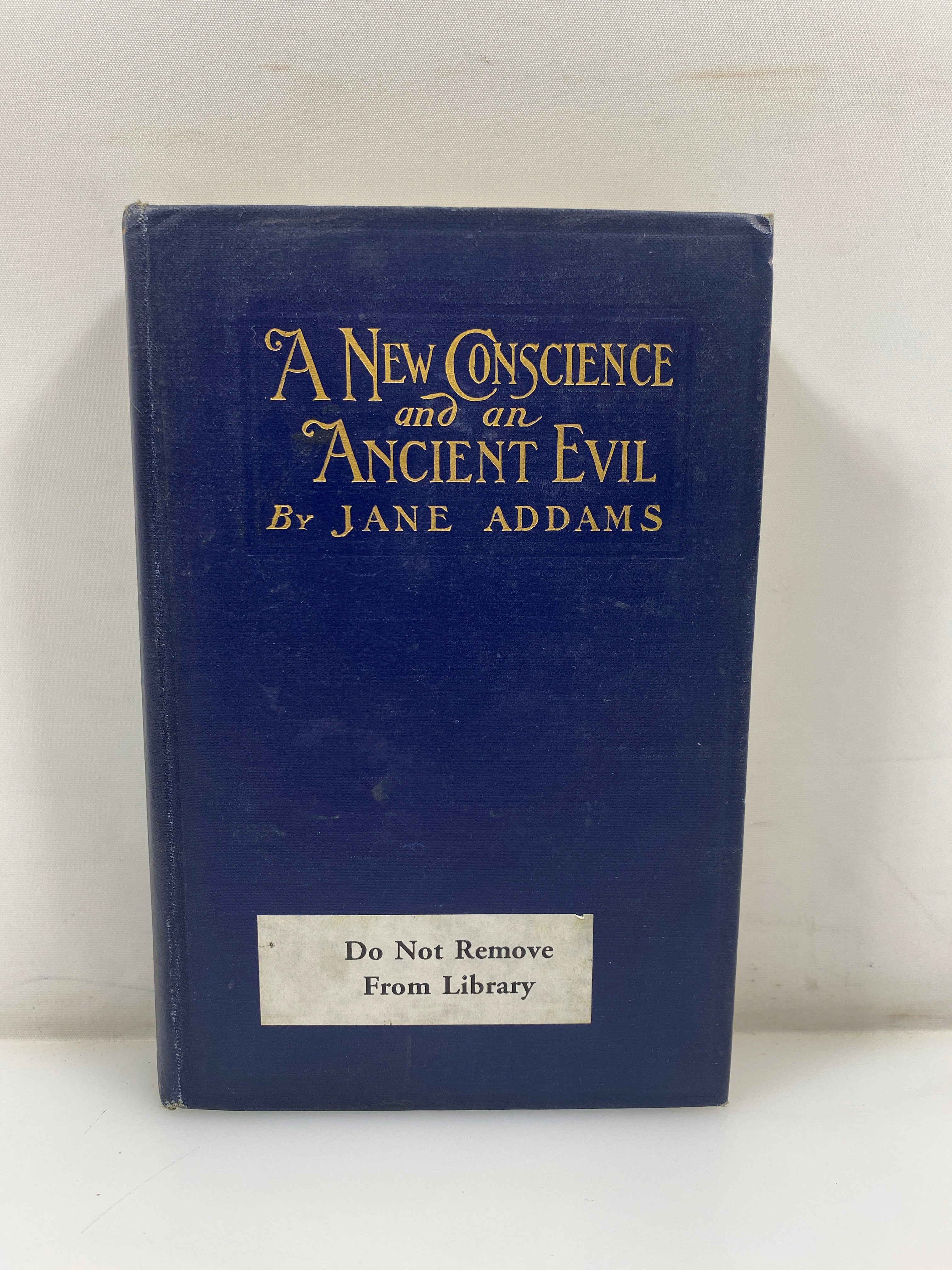 A New Conscience and an Ancient Evil by Jane Addams Ex-library 1912 HC