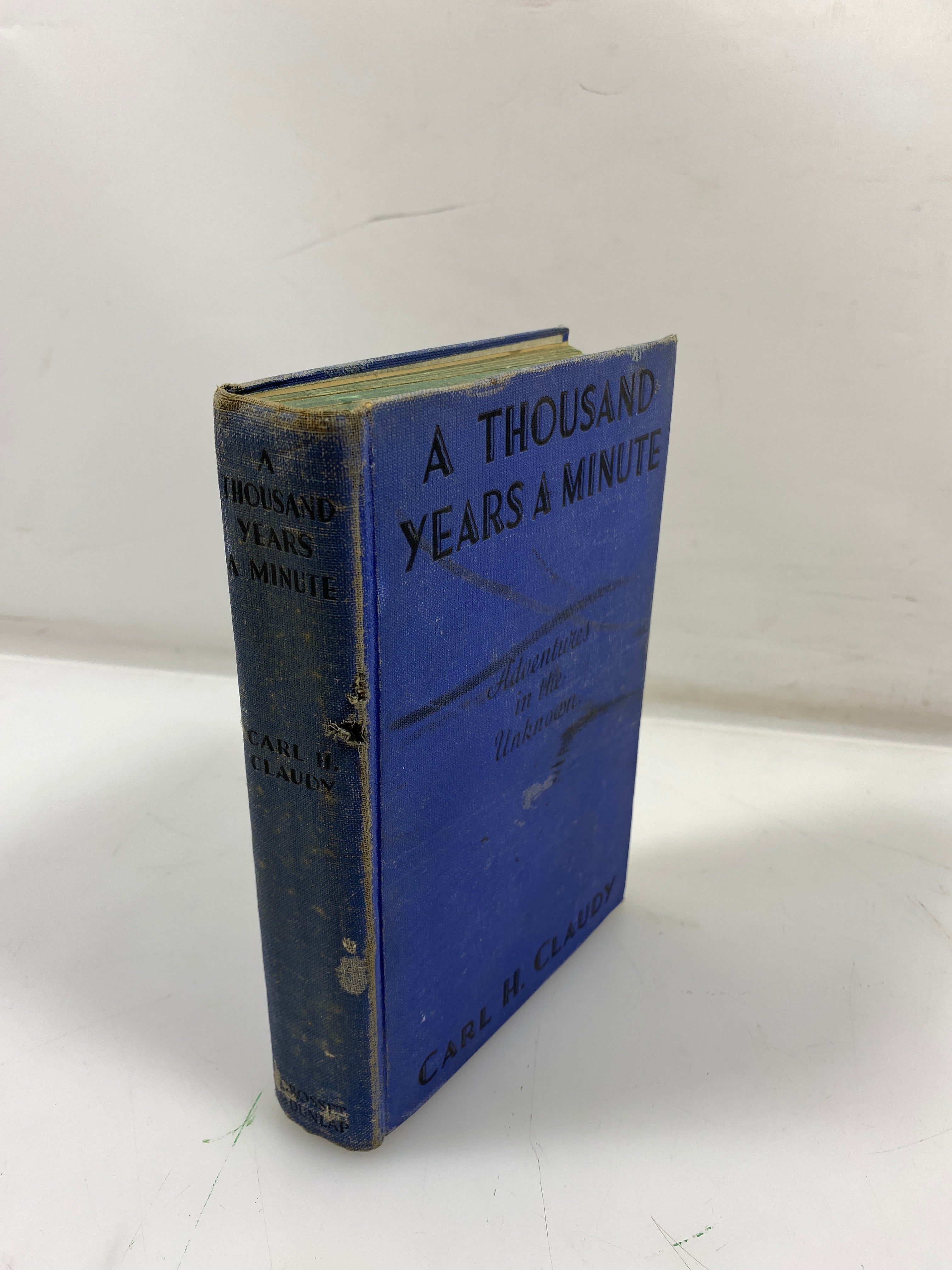 A Thousand Years a Minute by Carl H. Claudy 1933 Grosset & Dunlap Publishers HC