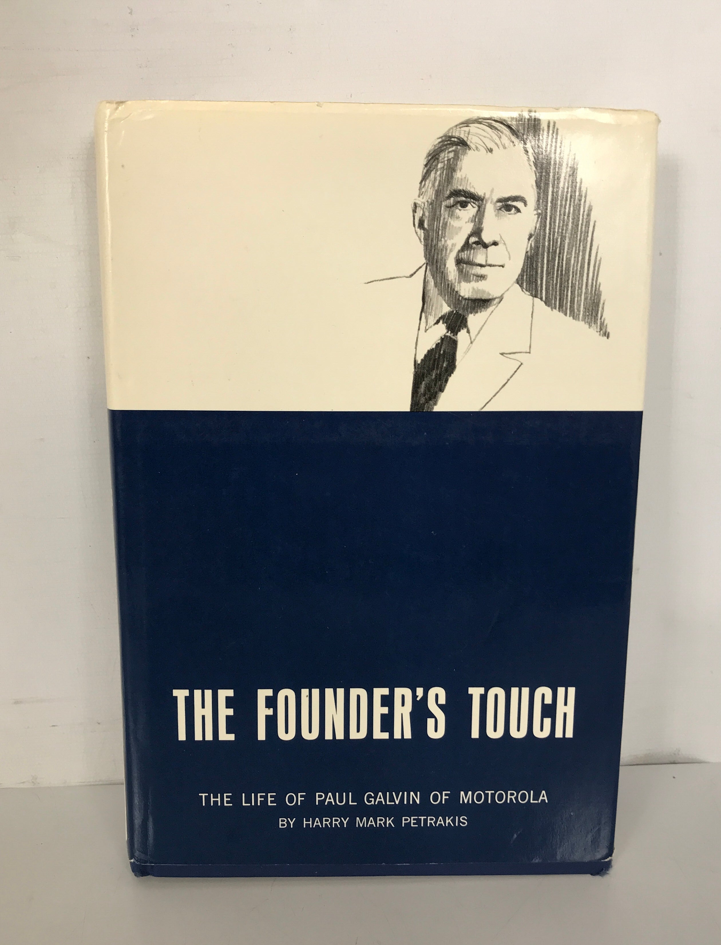 The Founder's Touch Paul Galvin of Motorola by Petrakis 1st Ed 1965 HC DJ