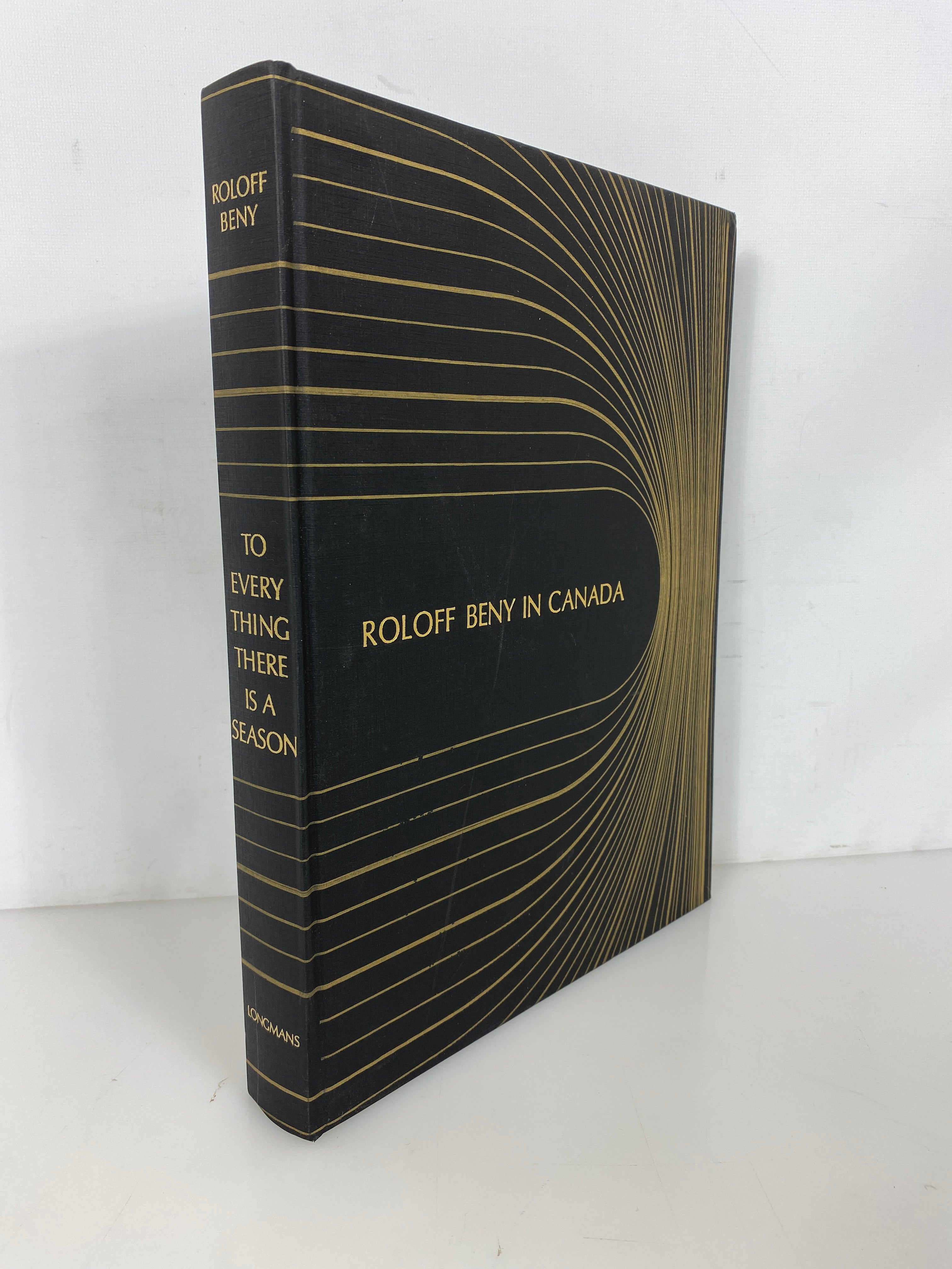 To Every Thing There is a Season Roloff Beny in Canada 1967 Vintage Oversized HC