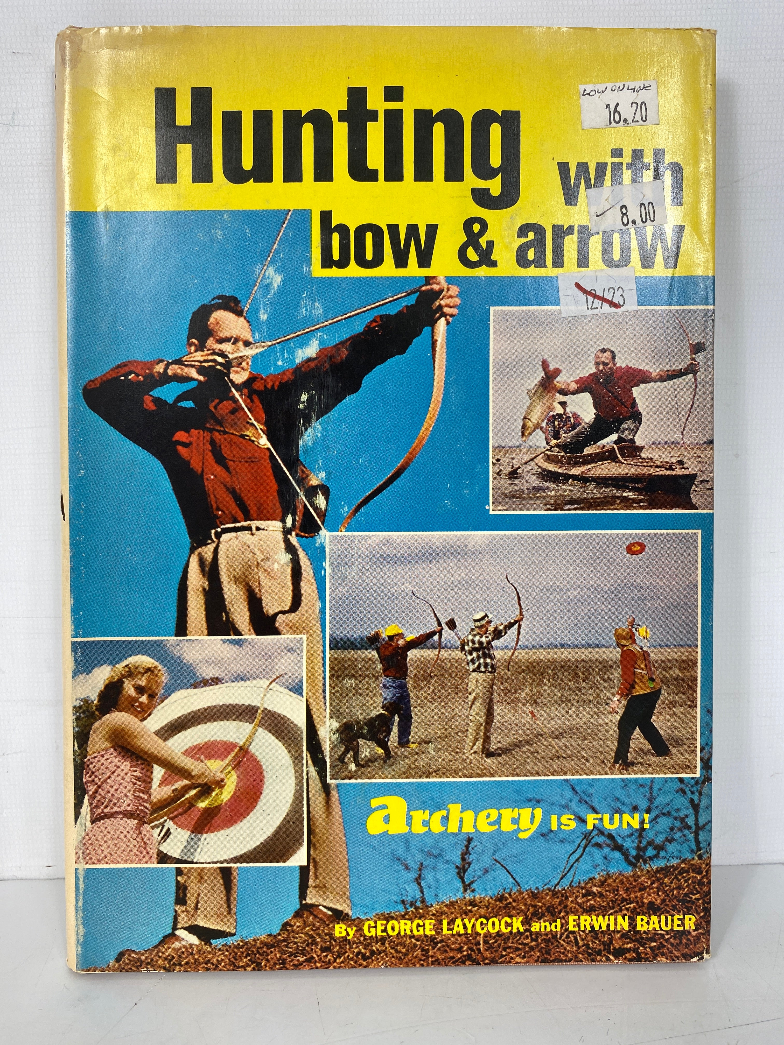 Hunting With Bow & Arrow by Laycock/Bauer 1965 Vintage HC DJ