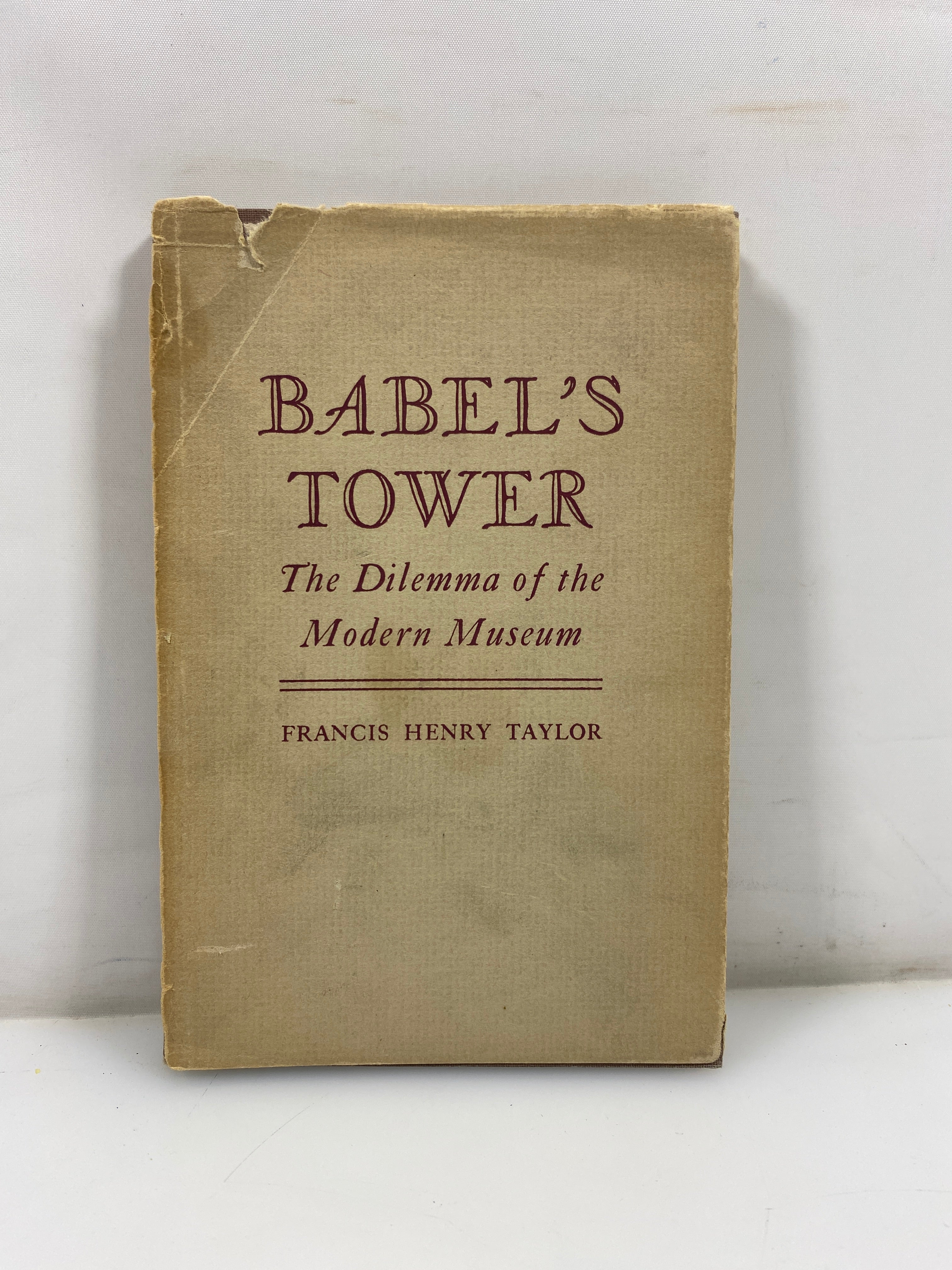Babel's Tower: the Dilemma of the Modern Museum by Taylor 1945 HCDJ