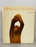 Arnold Flaten Sculptor 1974 Signed & Inscribed by Flaten HC DJ