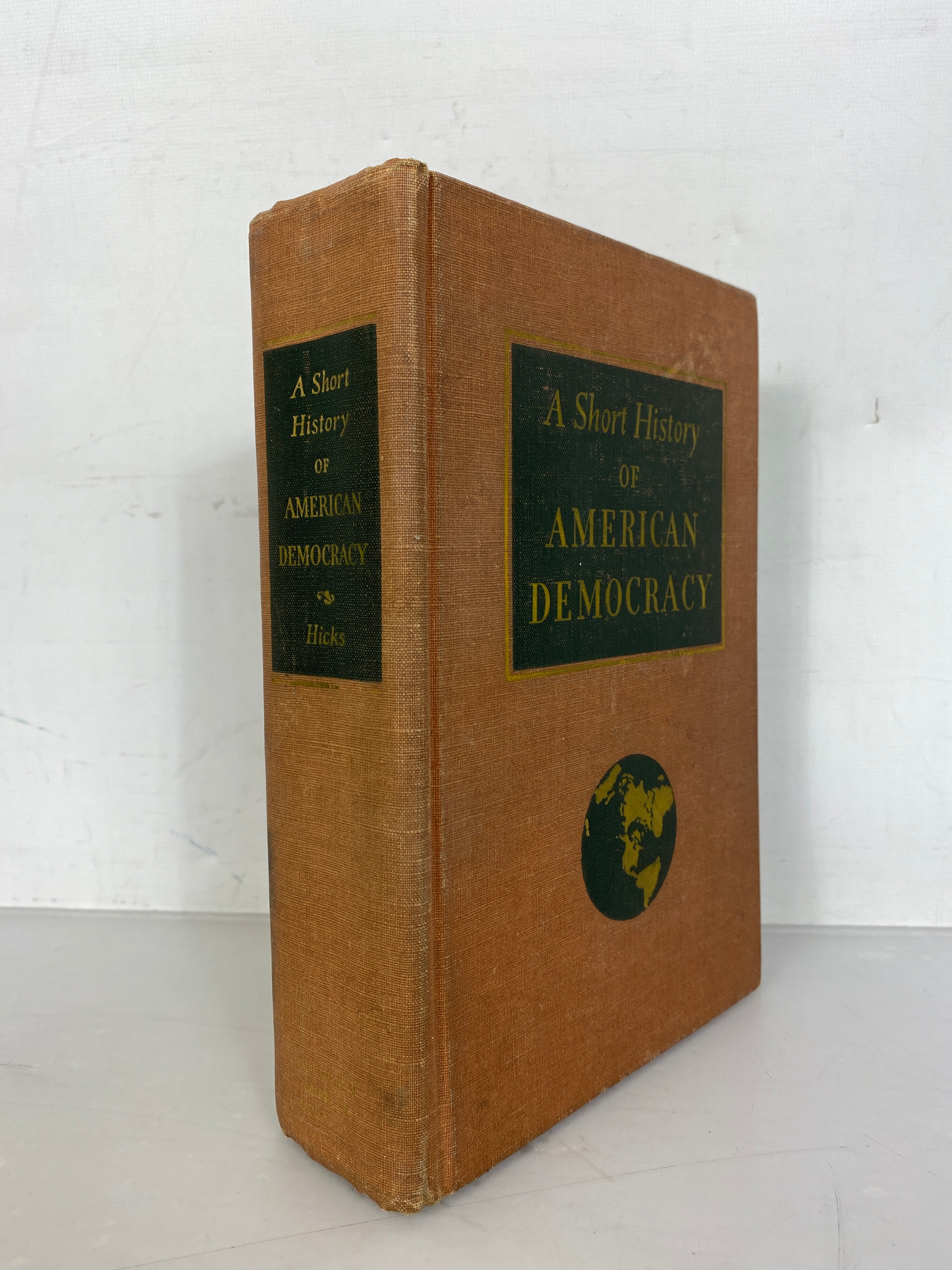A Short History of American Democracy by John D. Hicks 1946 HC