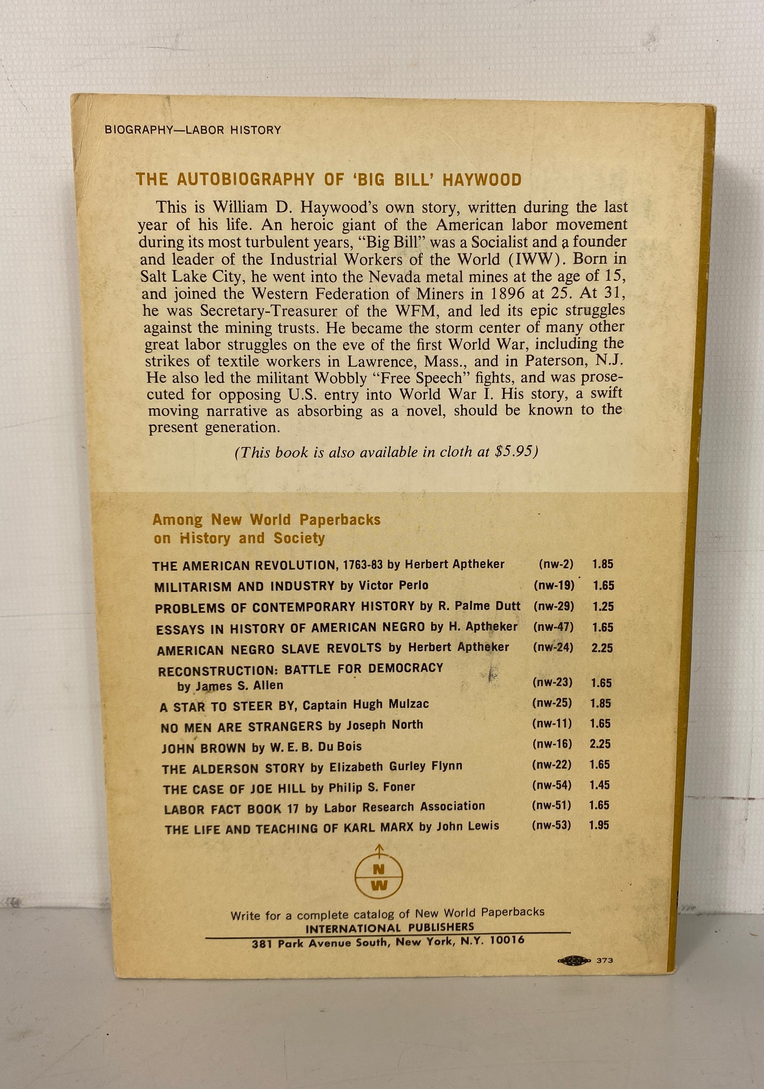 The Autobiography of Big Bill Haywood International Workers of the World 1966 SC