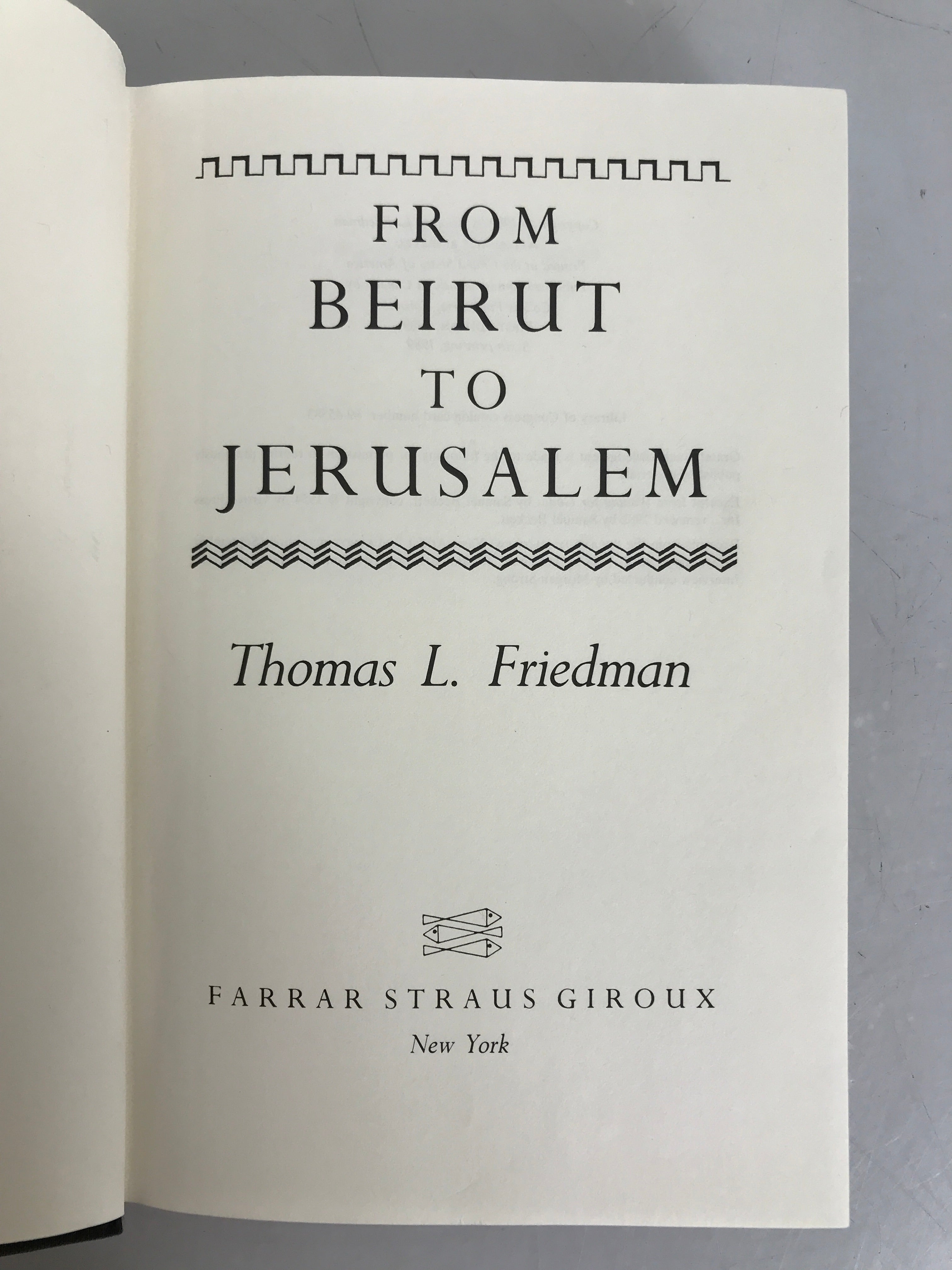 From Beirut to Jerusalem by Thomas L. Friedman 1989 First Edition Sixth Printing HC