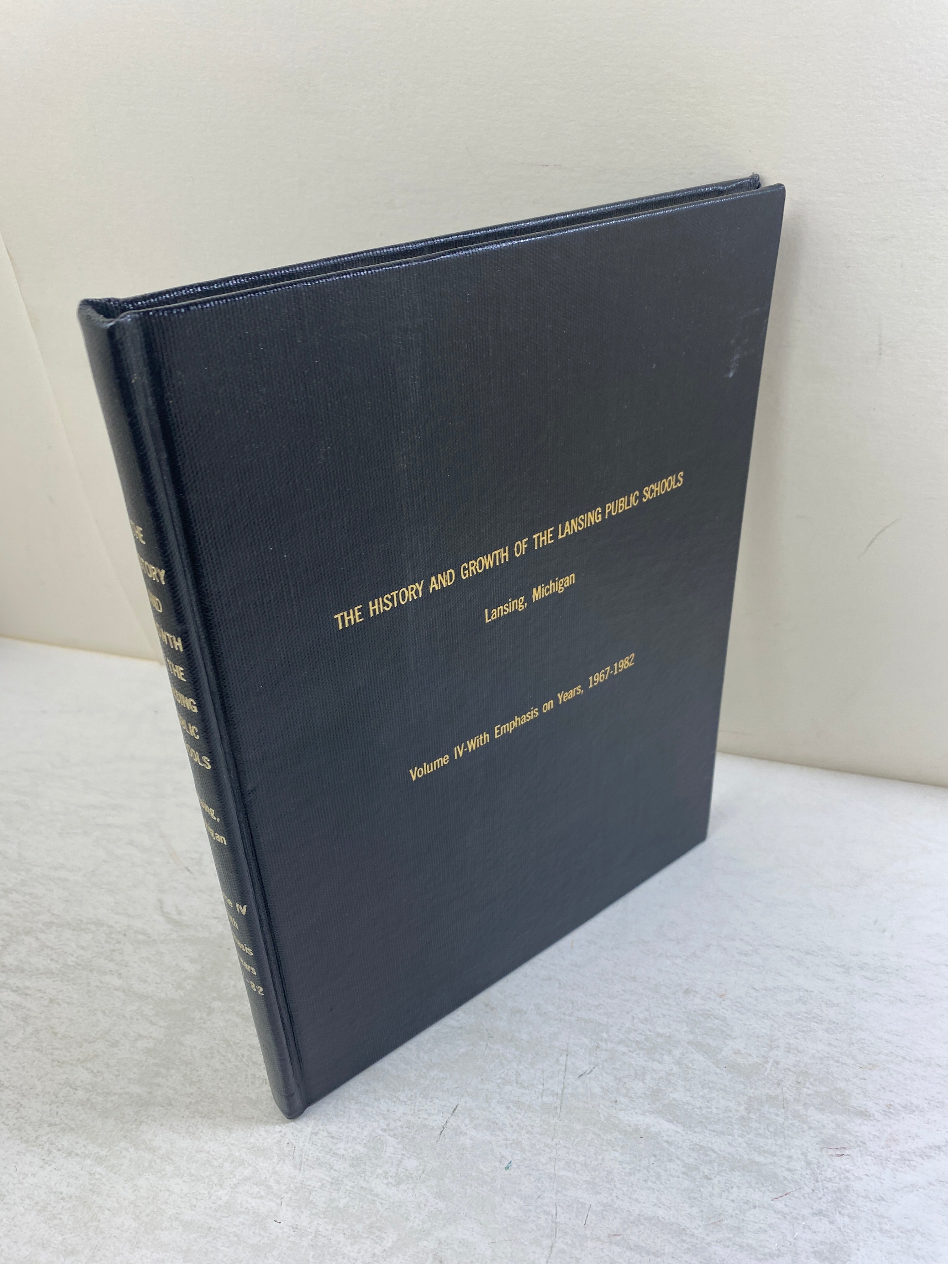 History and Growth of Lansing Public Schools 1967-1982 HC