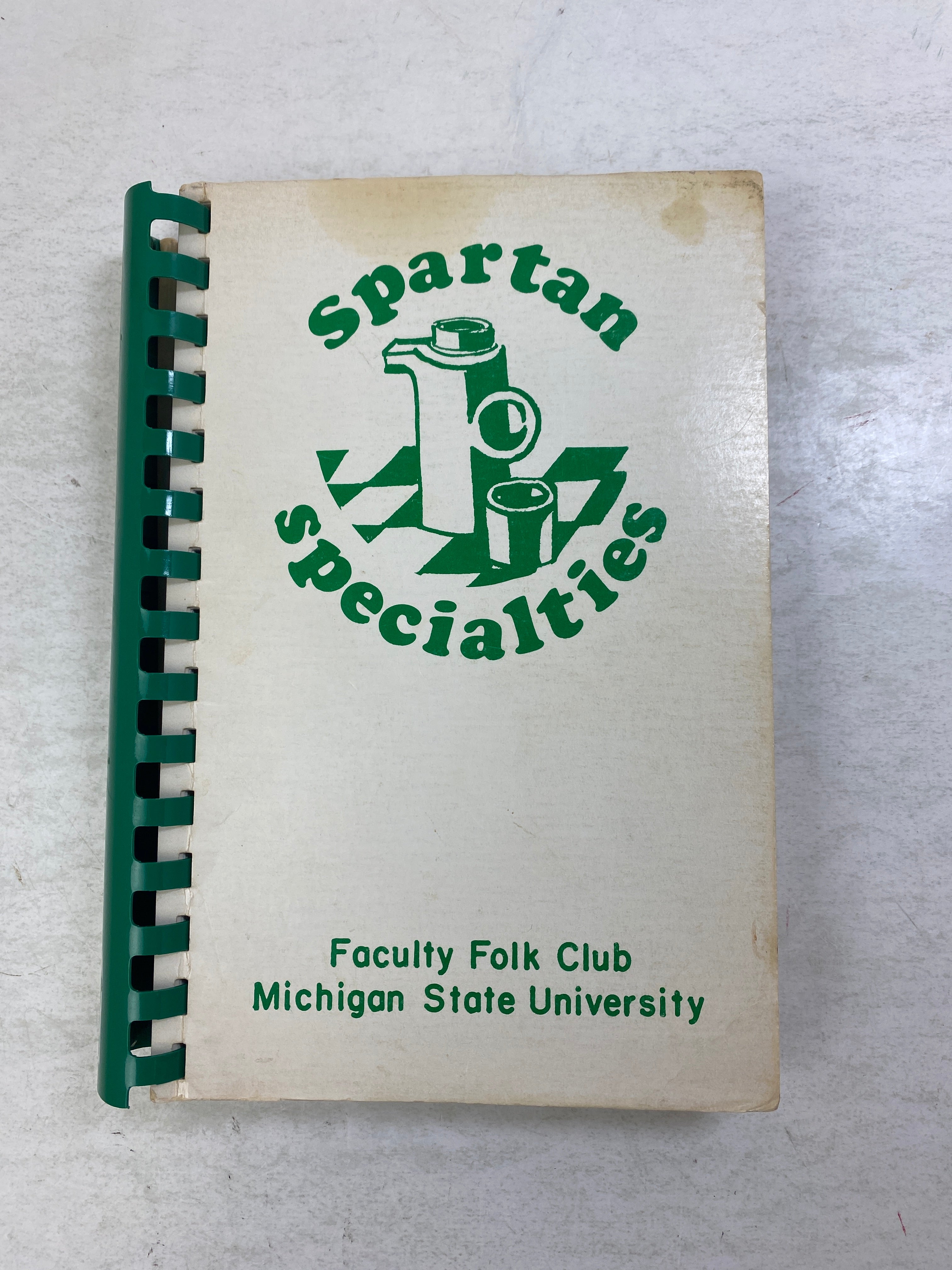 Spartan Specialties Cook Book MSU Faculty Folk Club 1980s