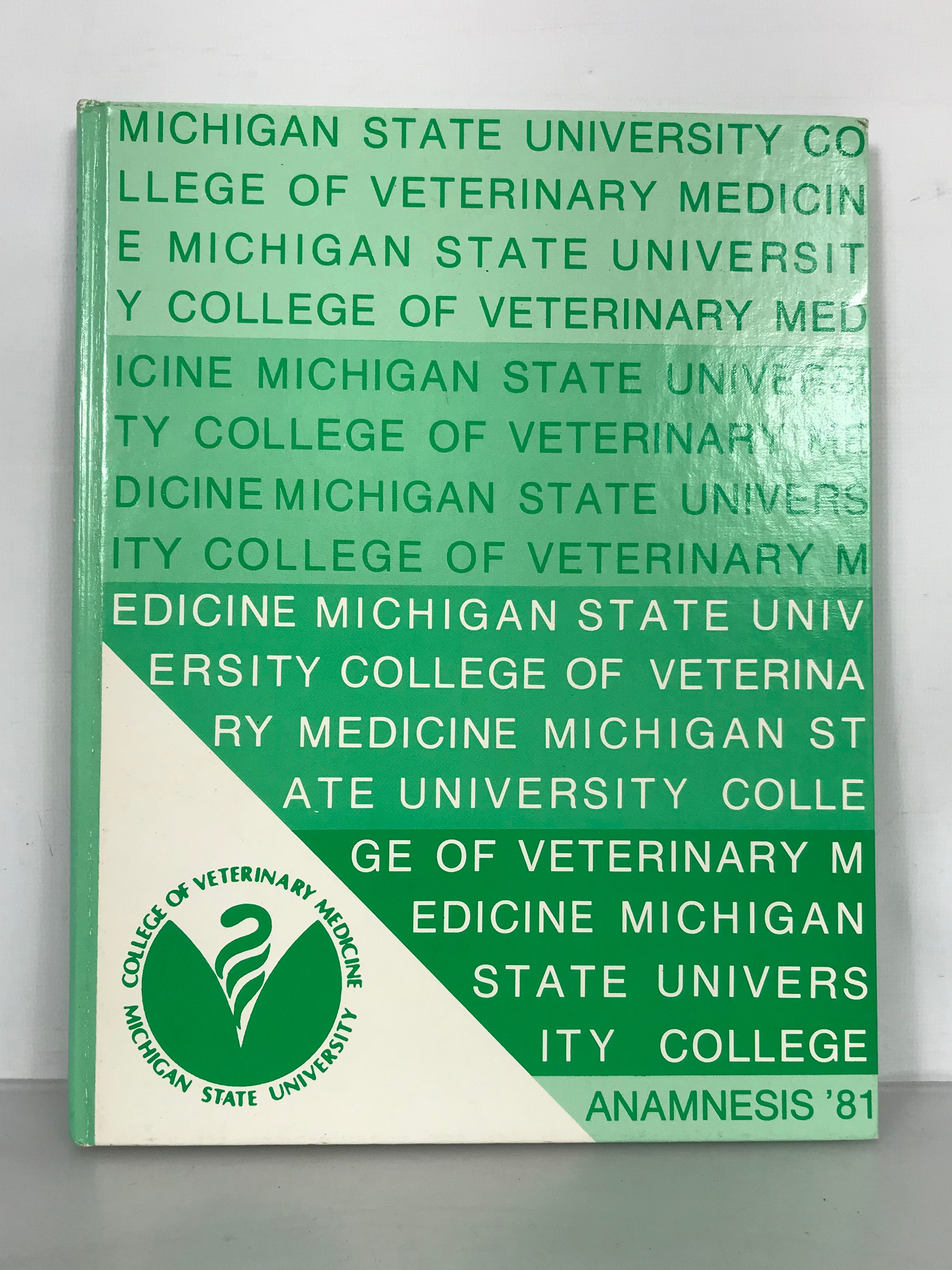 College of Veterinary Medicine Michigan State University Yearbook 1981