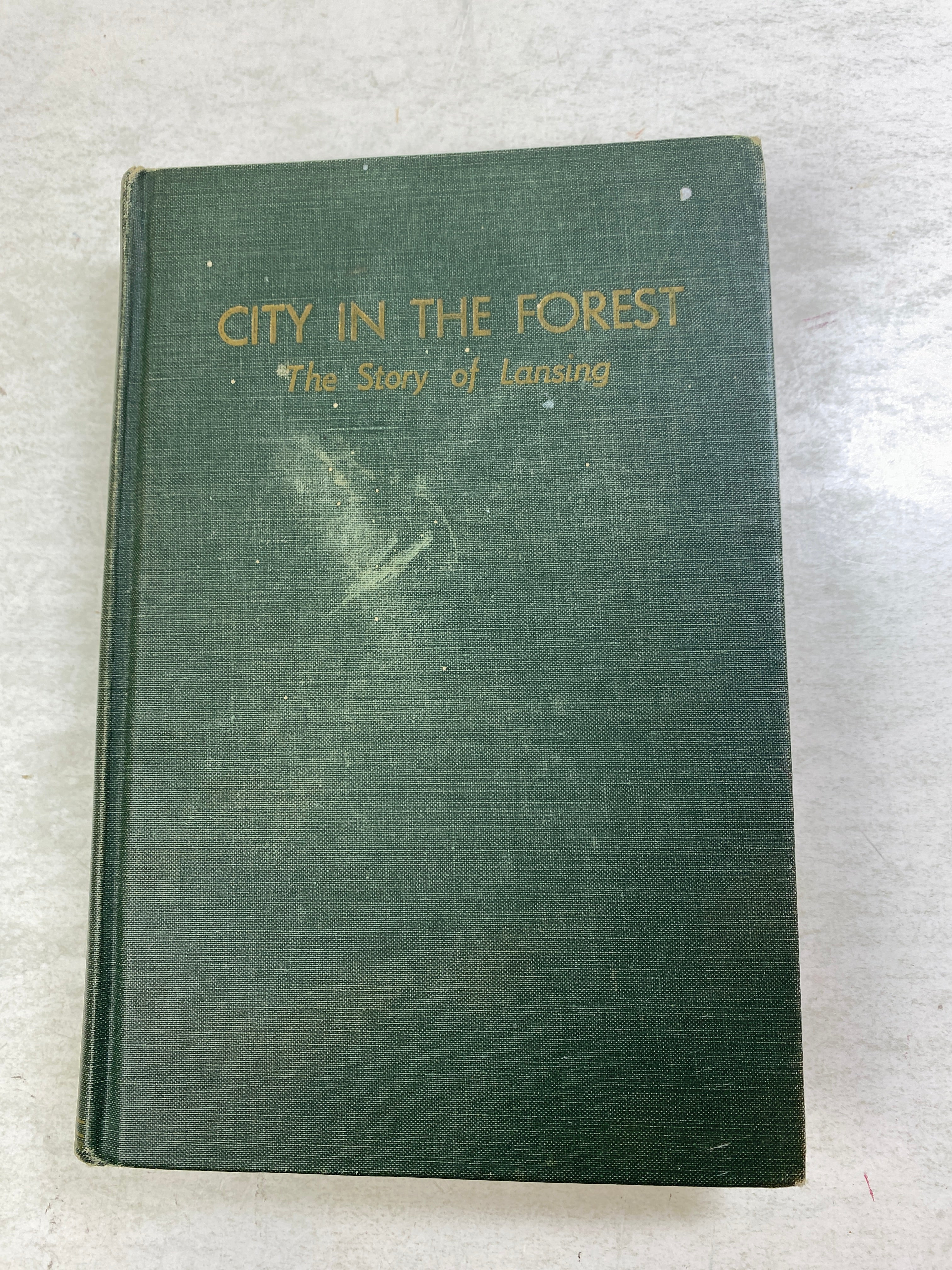 City in the Forest: Story of Lansing HC Birt Darling 1950