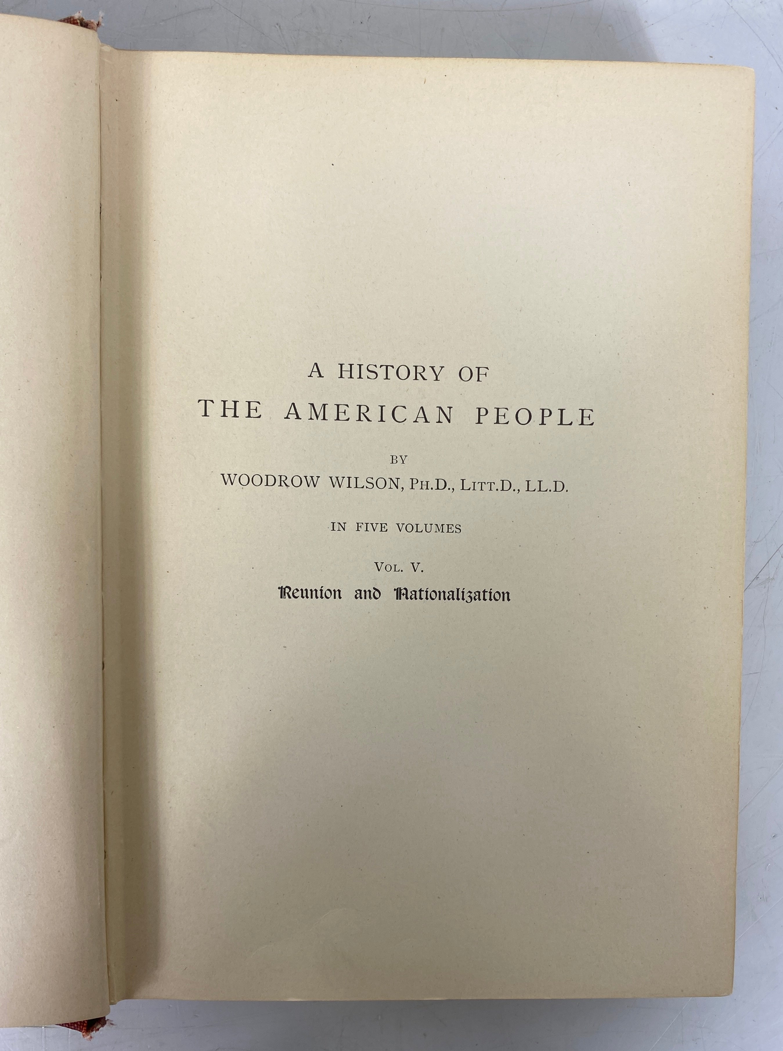 2 Vols: A History of the American People Woodrow Wilson 3 & 5 1902 Ex-Library HC