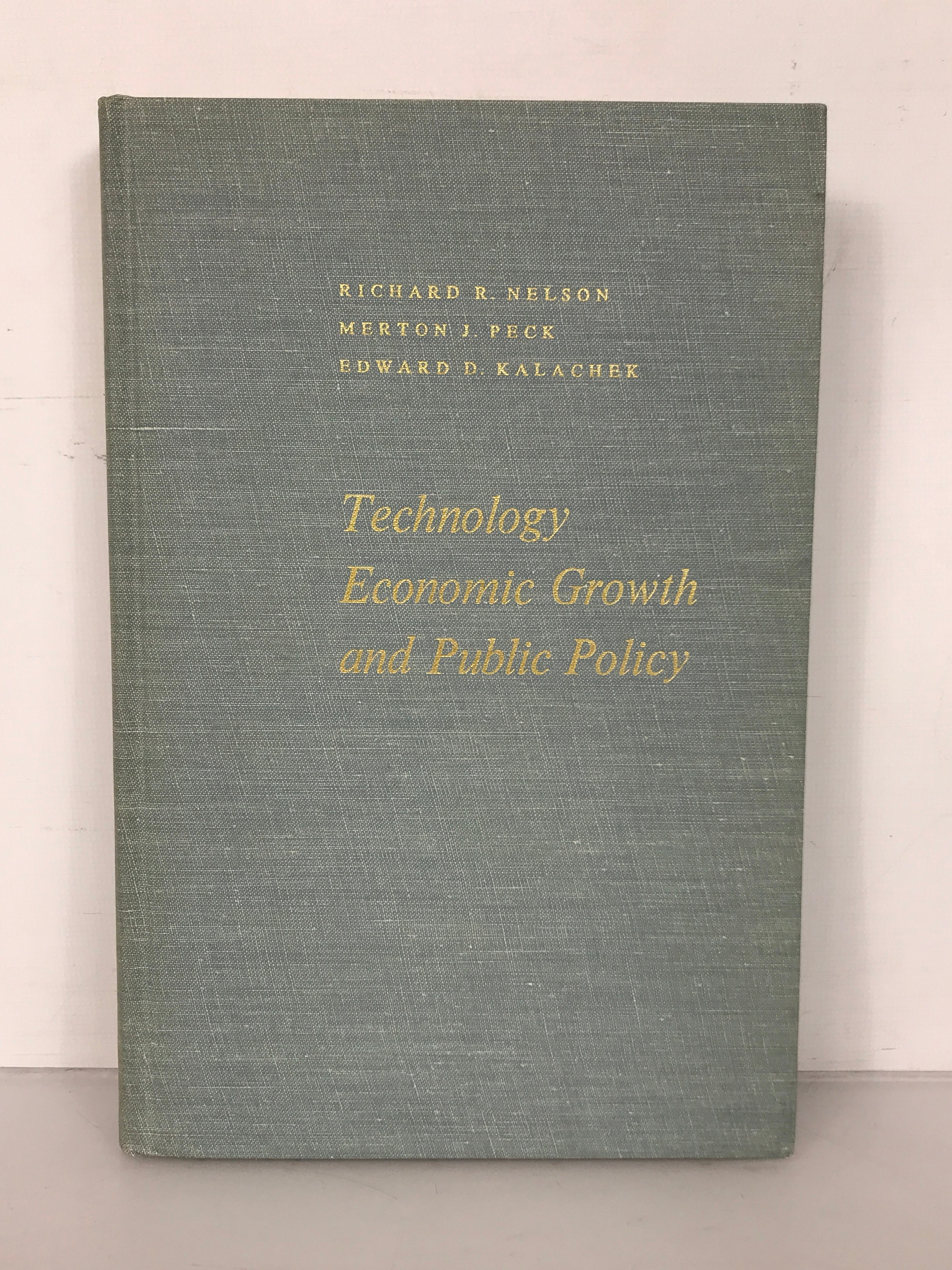 Technology Economic Growth and Public Policy Nelson, Peck, and Kalachek 1968 HC