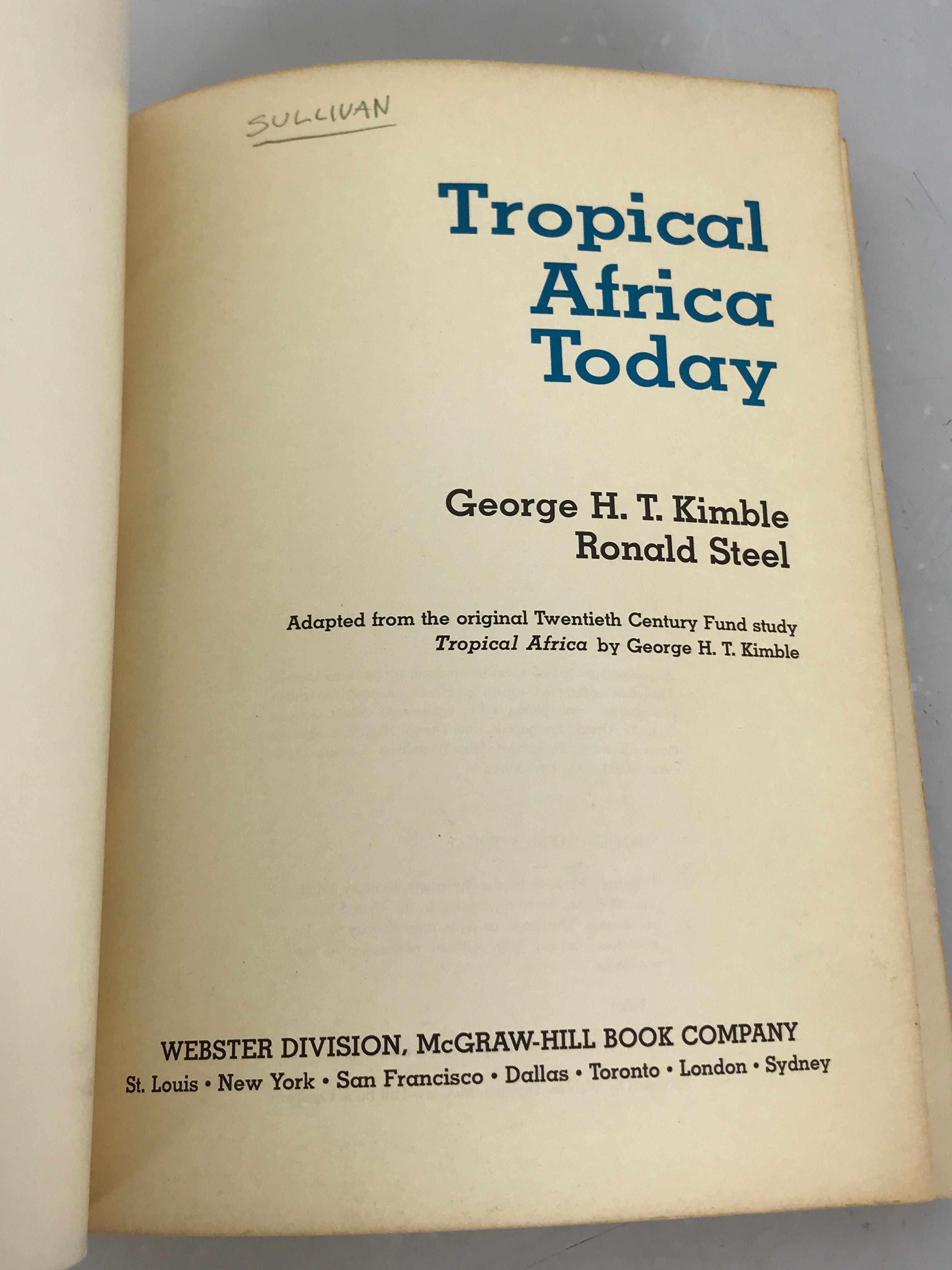 Vintage Tropical Africa Today by George Kimble and Ronald Steel 1966 SC