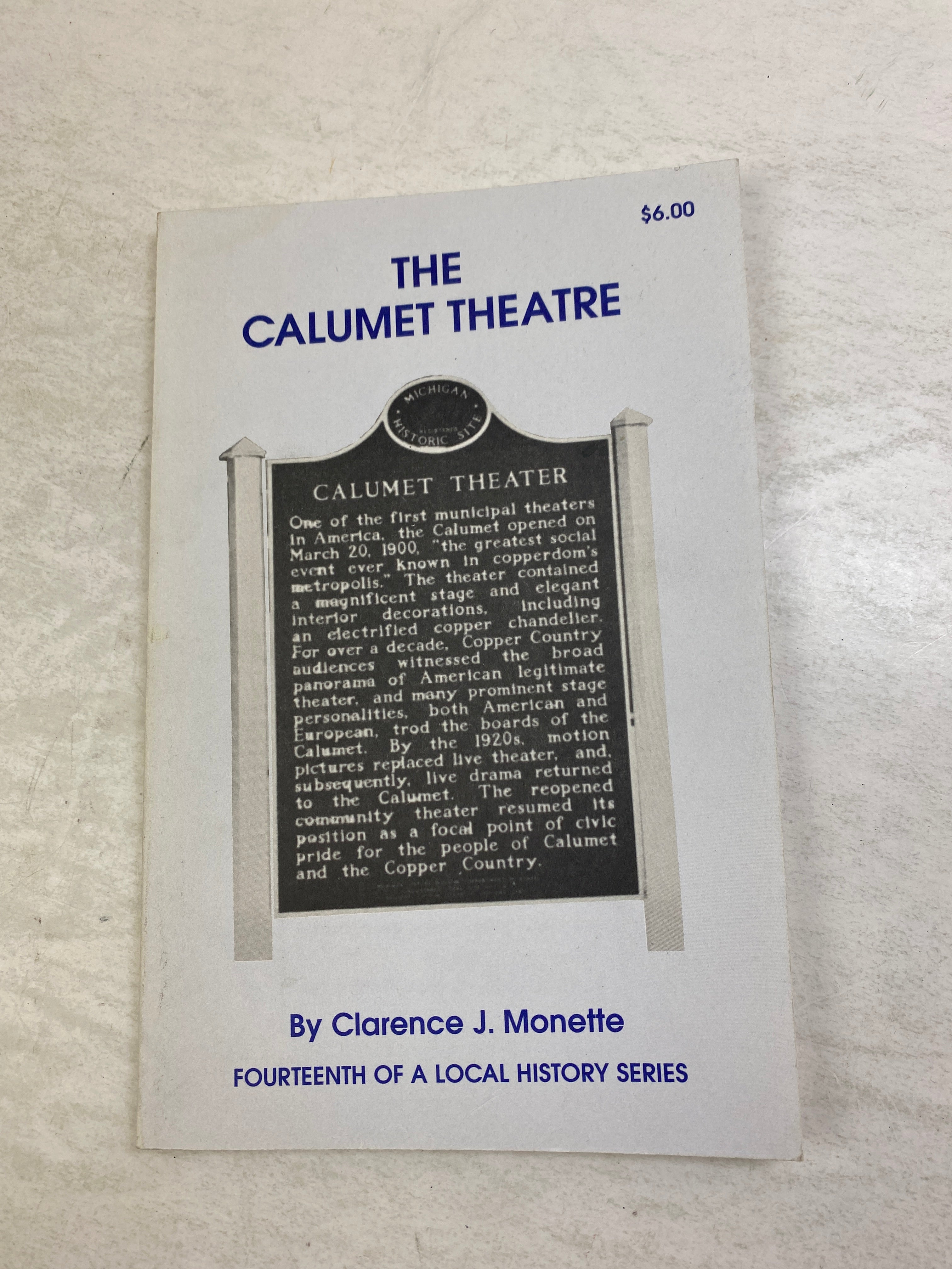 Michigan History Calumet Theatre Clarence Monette 1979 *Signed*