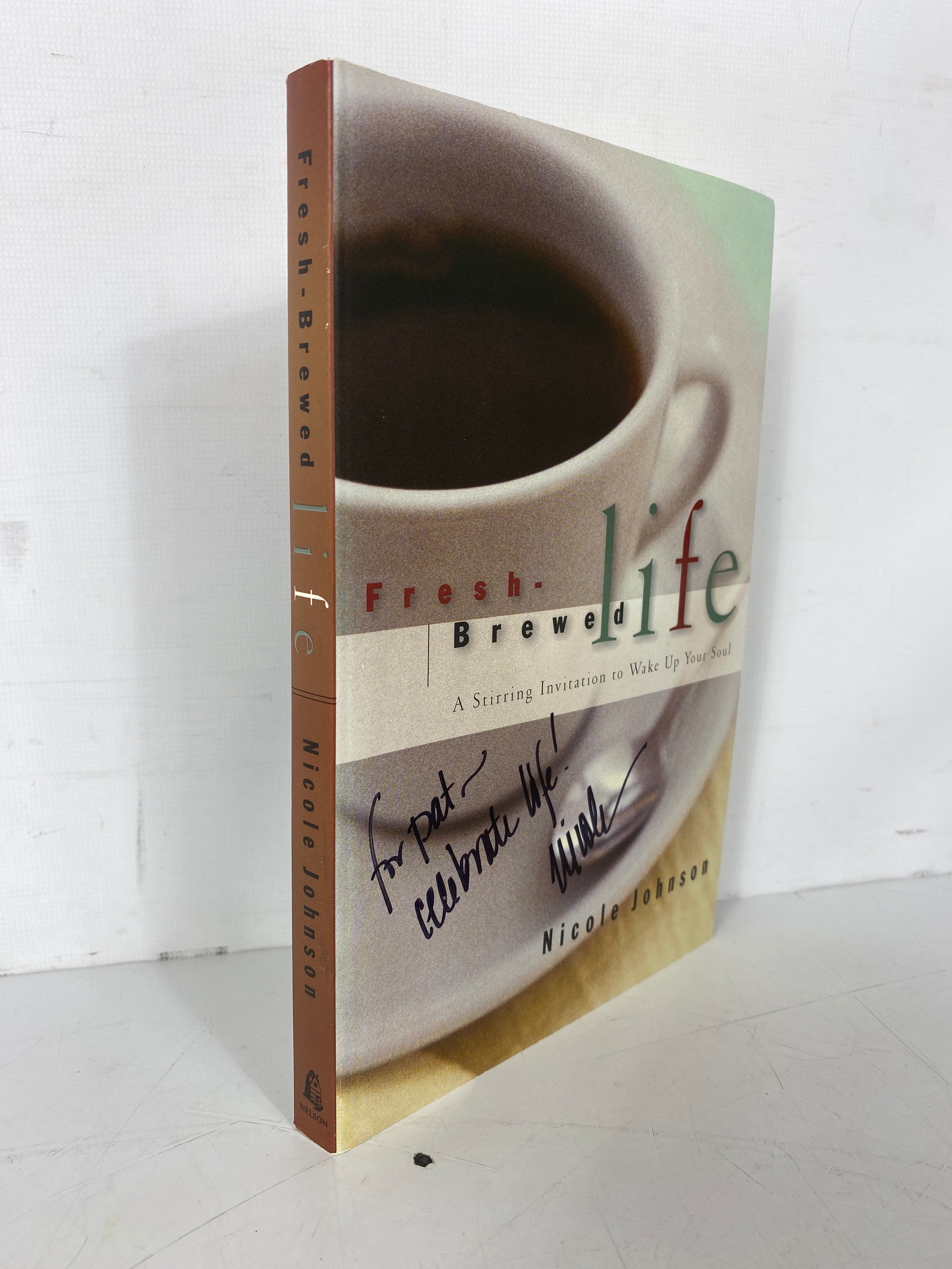 Fresh-Brewed Life by Nicole Johnson Wake Up Your Soul 1999 Signed SC
