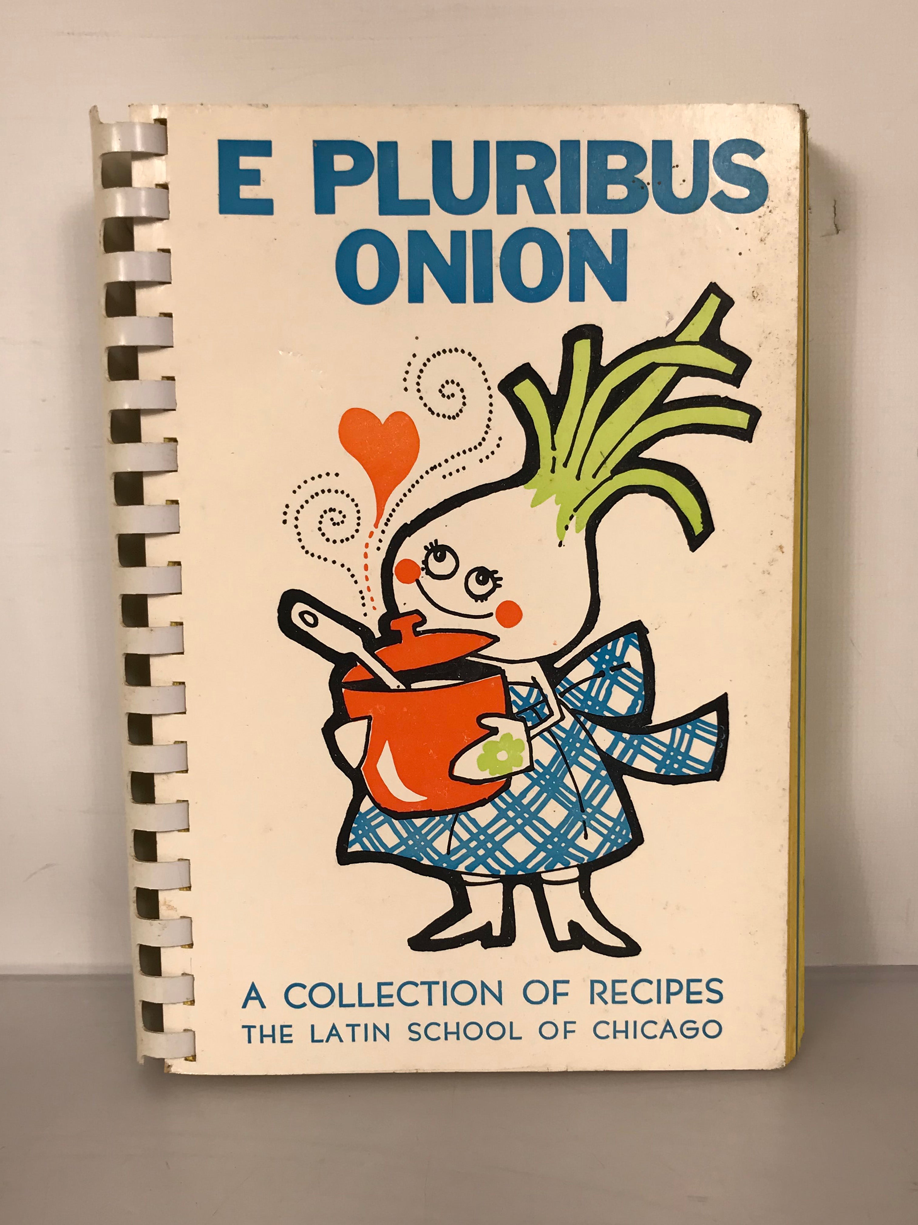 E Pluribus Onion A Collections of Recipes The Latin School of Chicago 1976