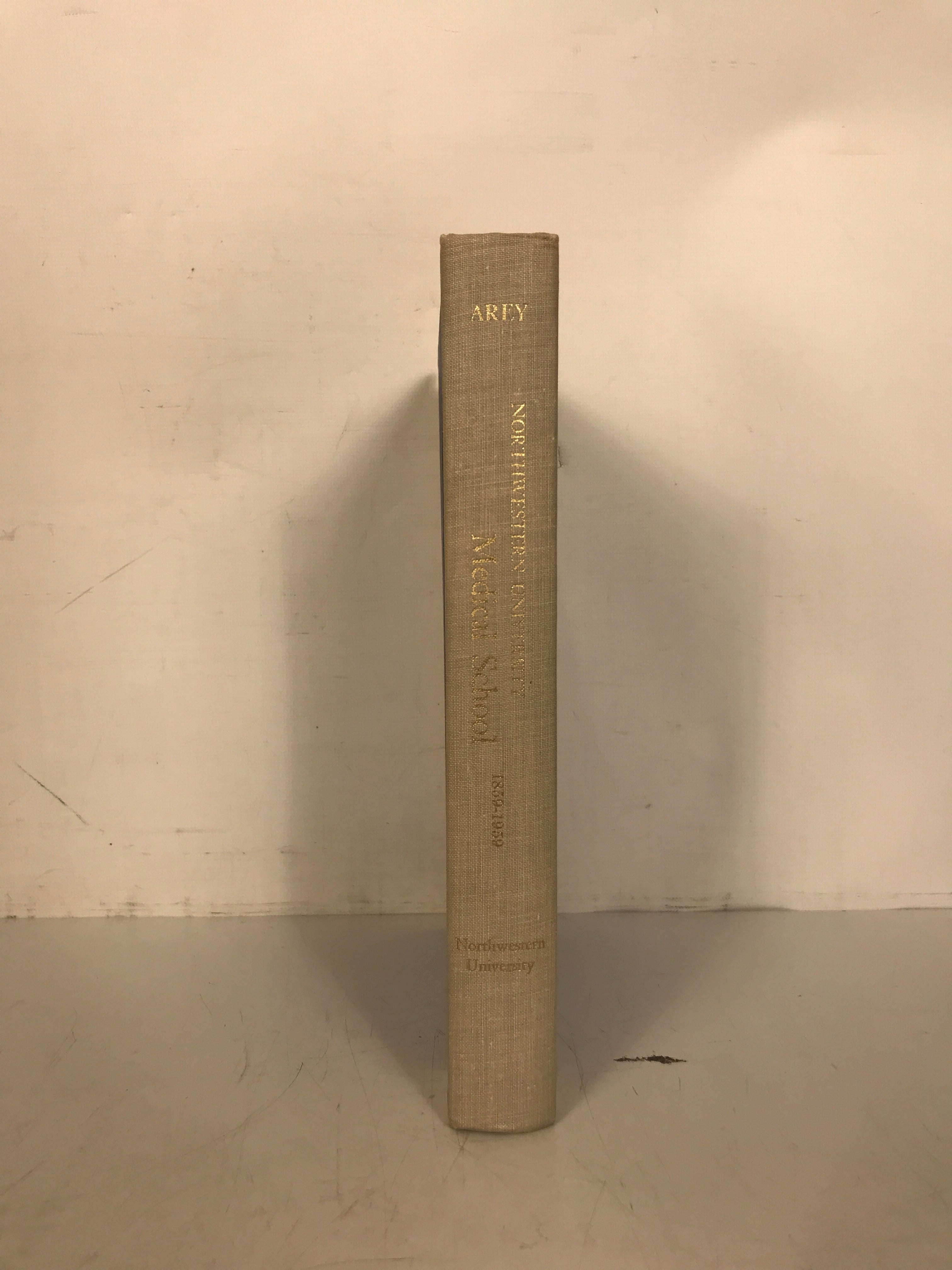 Northwestern University Medical School 1859-1959 Leslie Arey 1959 1st Ed HC